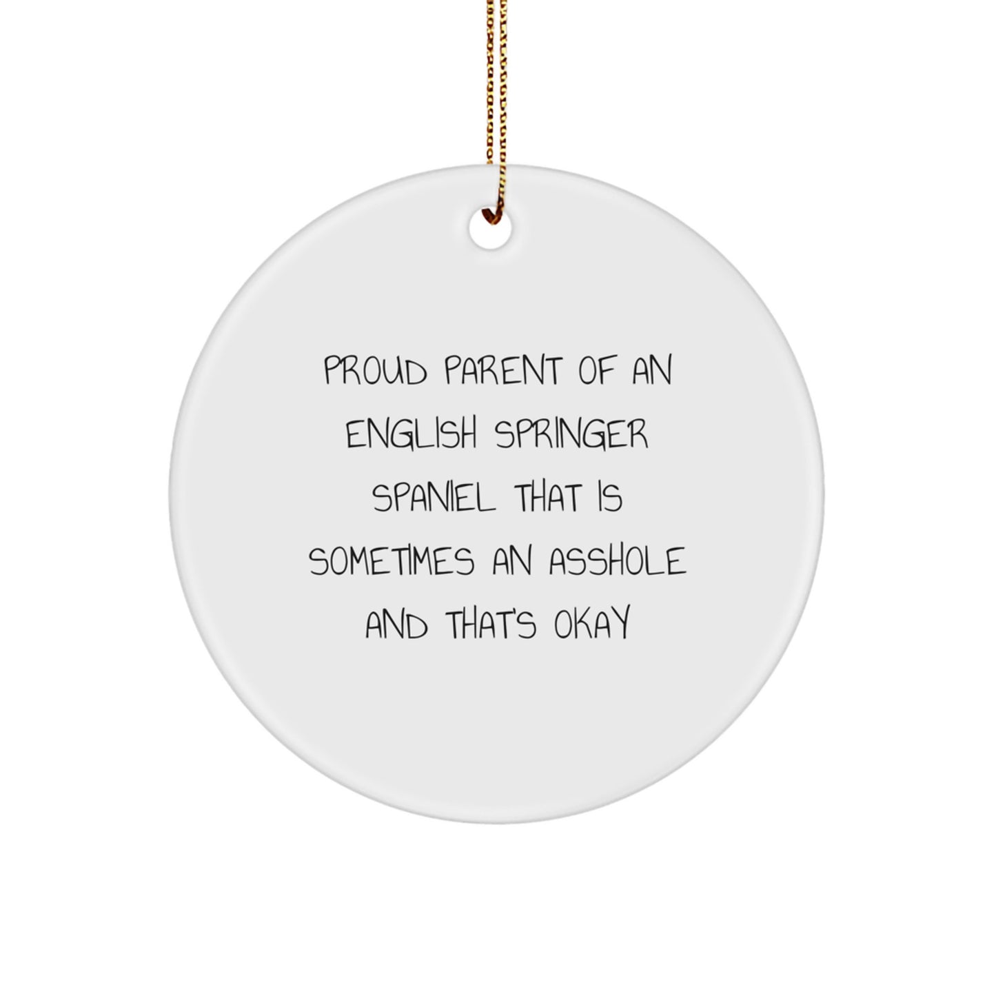 English Springer Spaniel Dog Gifts, Funny Circle Ornament, Gifts from Friends to Family for English Springer Spaniel Dog Lovers, Christmas Unique Gifts, Proud Parent Quote - Image 1