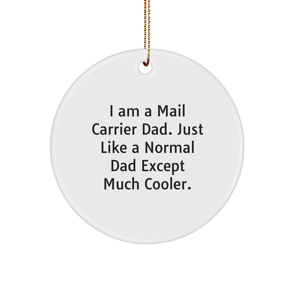 Funny Mail Carrier Gifts for Dad Unique Christmas Circle Ornament from Family - Image 1