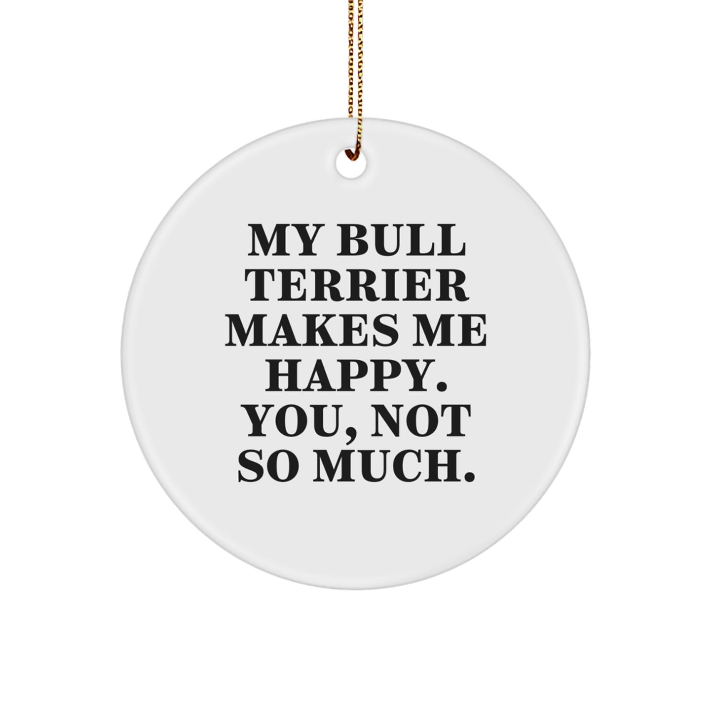 Bull Terrier Dog Lovers' Funny Circle Ornament Gifts from Friends for Christmas - Image 1