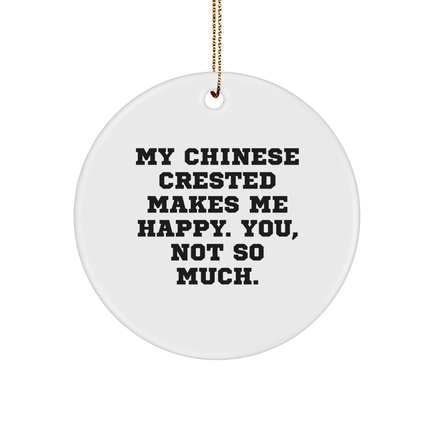 Chinese Crested Dog Lovers Gifts from Friends - Funny Circle Ornament for Christmas - Image 1