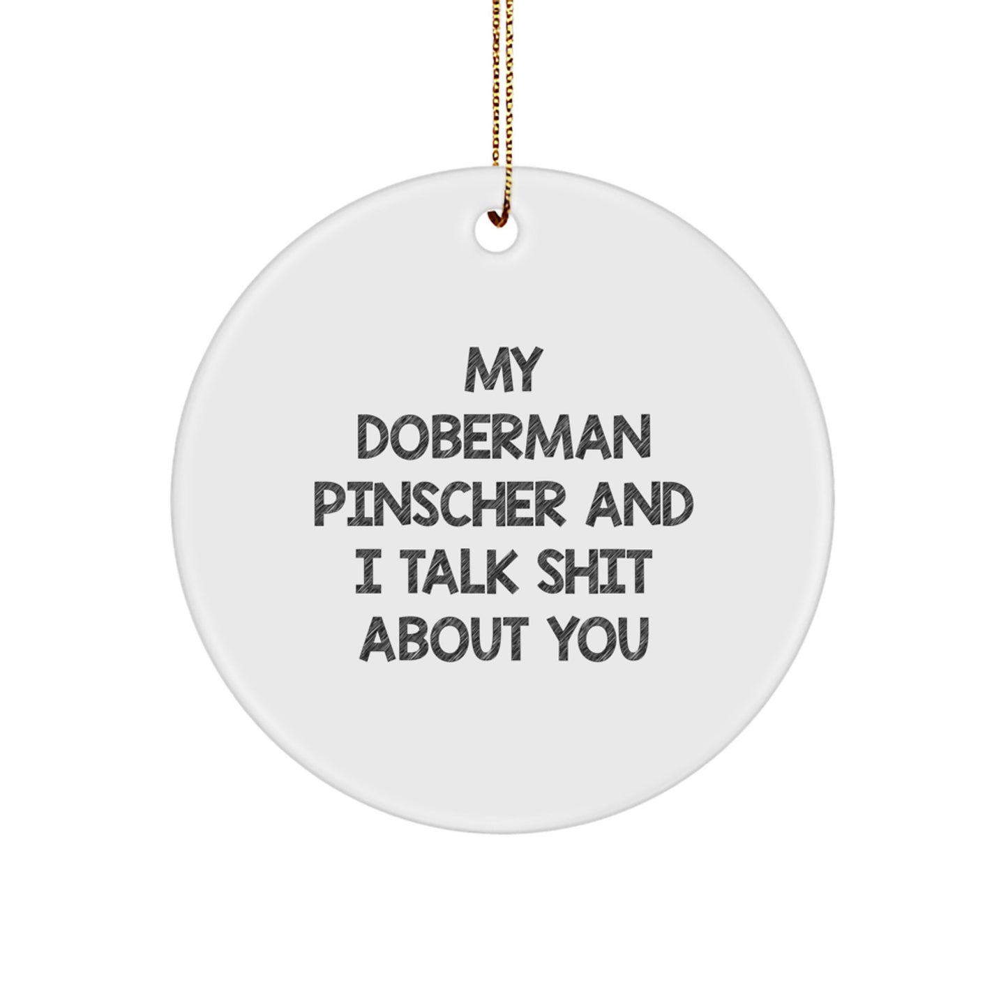 Funny Doberman Pinscher Dog Gifts Circle Ornament from Friends for Christmas - Image 1