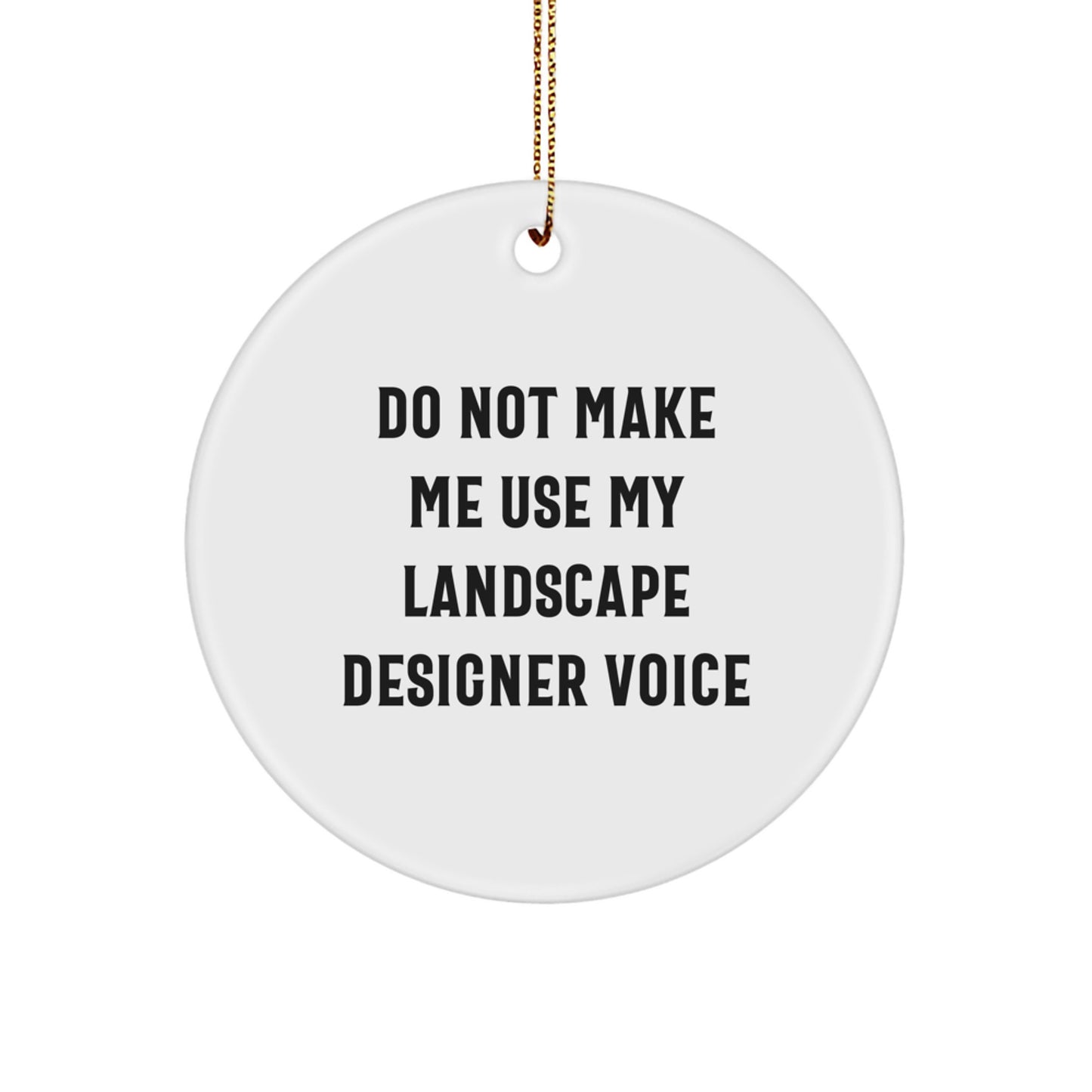 Landscape Designer Gifts, Funny Quote Circle Ornament, Gifts from Friends, Christmas Decorations for Landscape Designers, Unique Holiday Present for Men or Women - Image 1