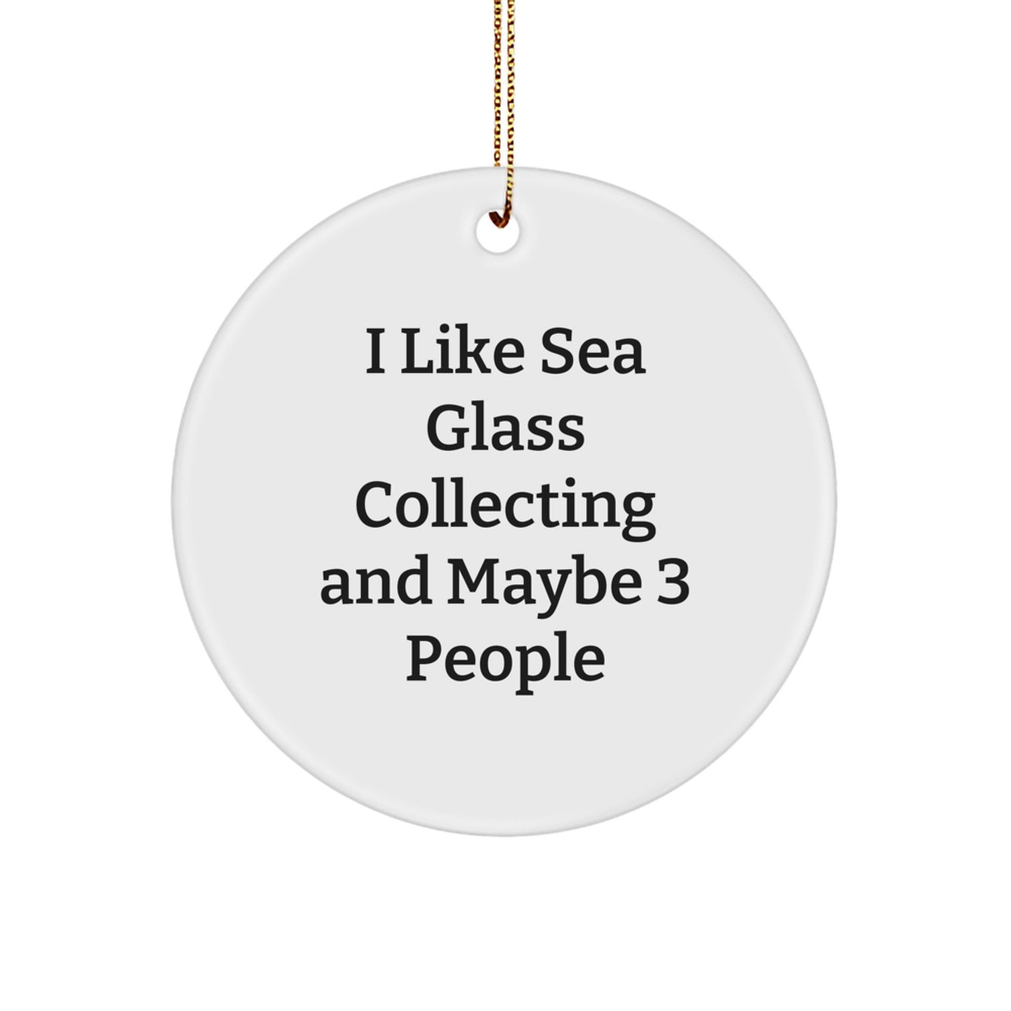 Funny Sea Glass Collecting Gifts for Friends and Family, Circle Ornament for Christmas Unique Presents from Someone Special - Image 1