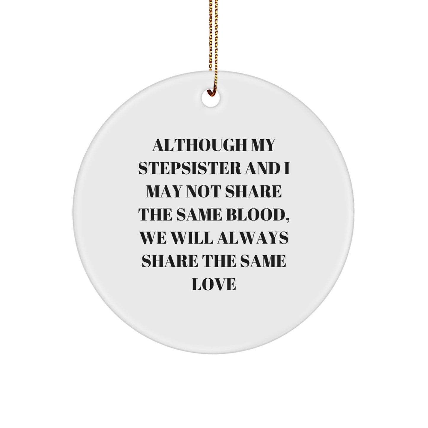 Funny Stepsister Circle Ornament - Gifts from Family for Stepsister - Christmas Unique Gifts - Image 1