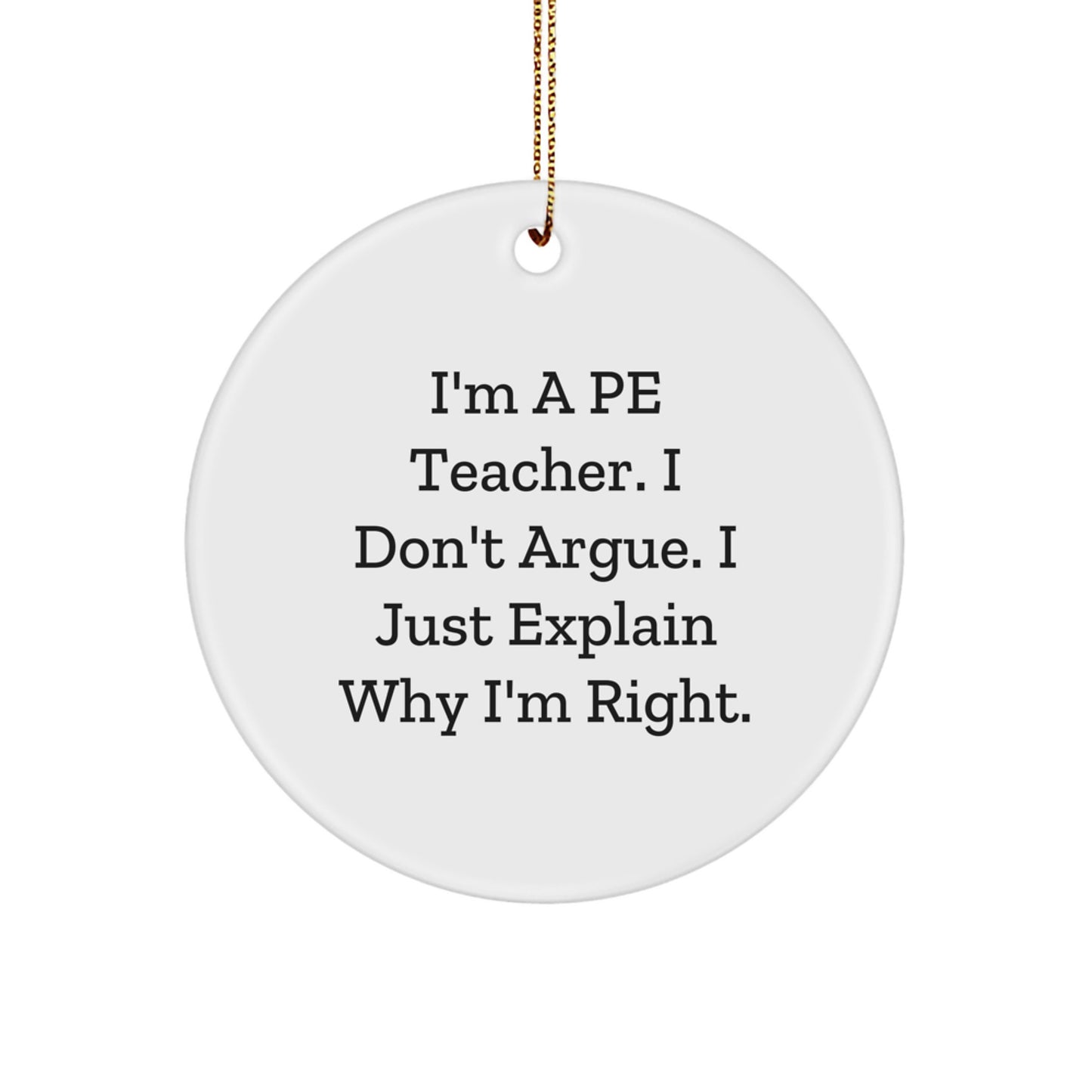 PE Teacher Circle Ornament, Funny Quote Gift for Men, Christmas Ornament for Home Decor, Gifts from Friends, Gifts for PE Teacher - Image 1