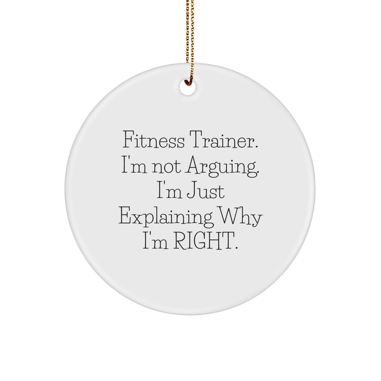 Funny Fitness Trainer Circle Ornament Gifts from Men to Friends, Christmas Unique Decorations with Inspirational Quote, Gifts for Fitness Trainer, White Circle Shape - Image 1