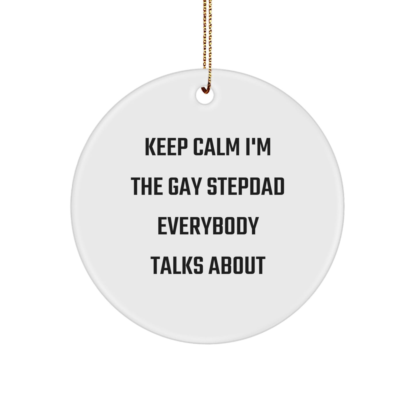Funny Gay Stepdad Gifts from Men, Christmas Unique Gifts for Stepdad, Circle Ornament Keep Calm - Image 1