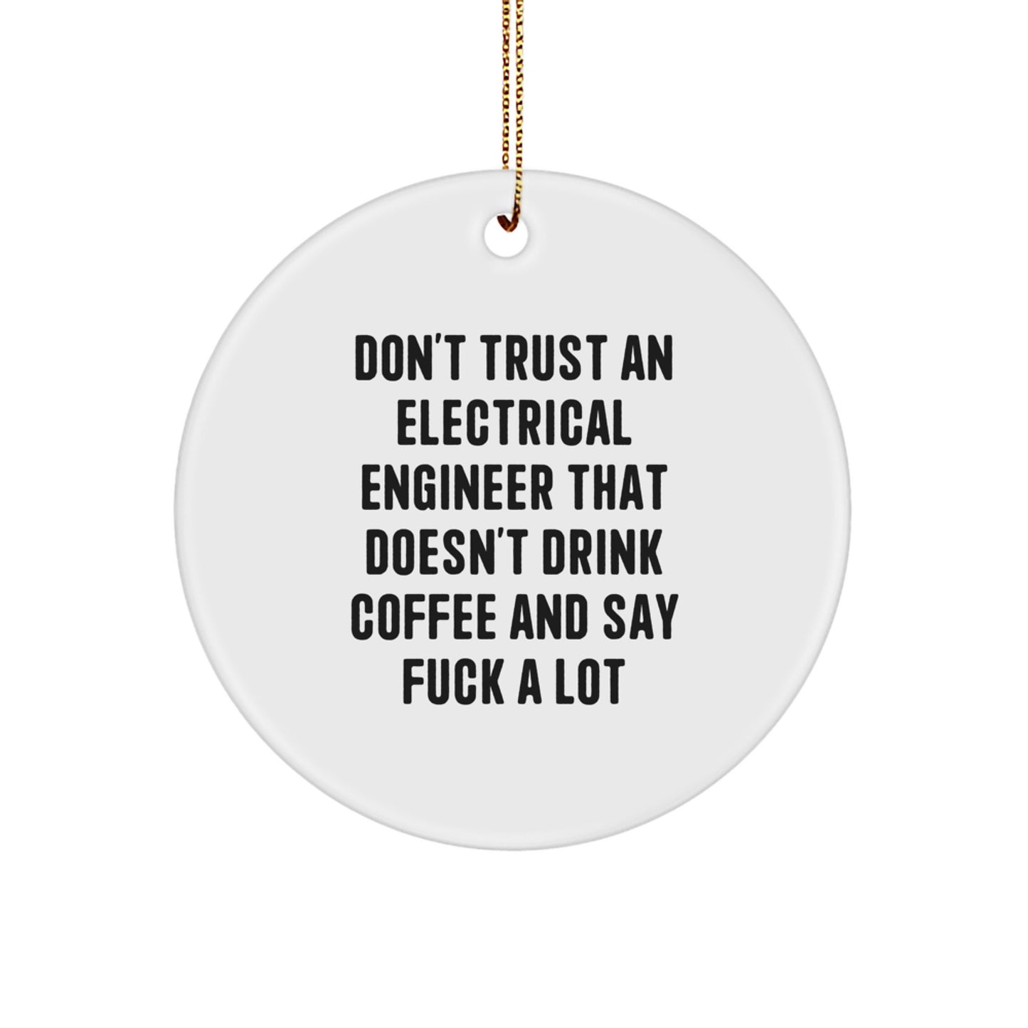 Funny Electrical Engineer Gifts - Circle Ornament for Christmas from Men to Coworkers - Image 1