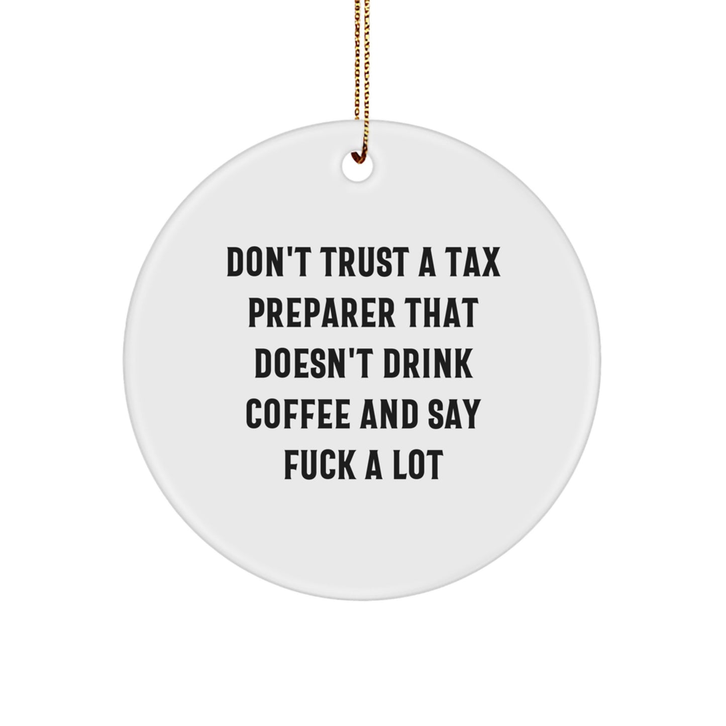 Funny Tax Preparer Gifts from Friends - Christmas Unique Circle Ornament - Circle Ornament for Tax Preparer - Image 1