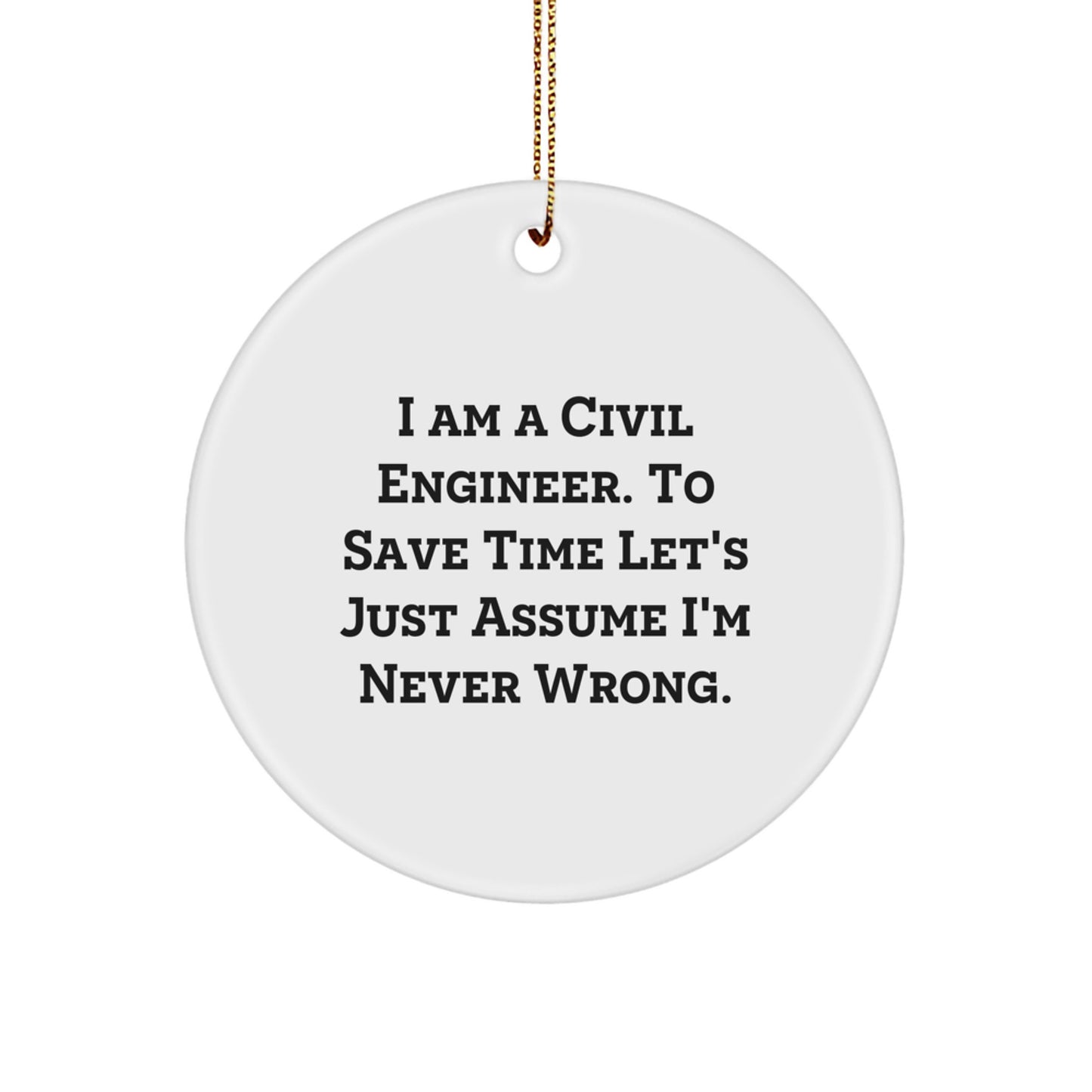 Civil Engineer Gifts for Men Funny Christmas Circle Ornament - Image 1