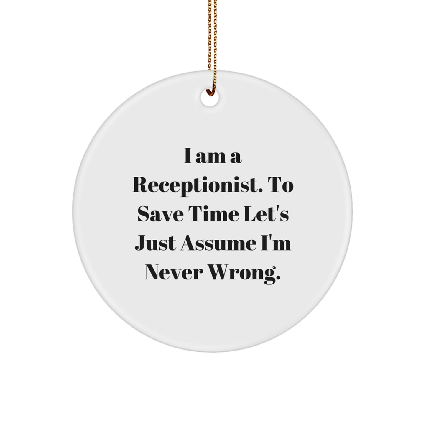 Funny Receptionist Gifts from Friends, Christmas Unique Gifts for Receptionist, Funny Circle Ornament Quote - Image 1