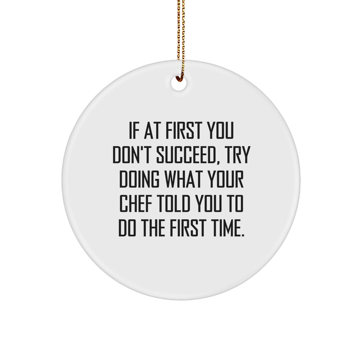 Funny Chef Quotes Circle Ornament Gifts from Men to Friends, Unique Christmas Unique Gifts for Chef, Circle Ornament Decorations - Image 1