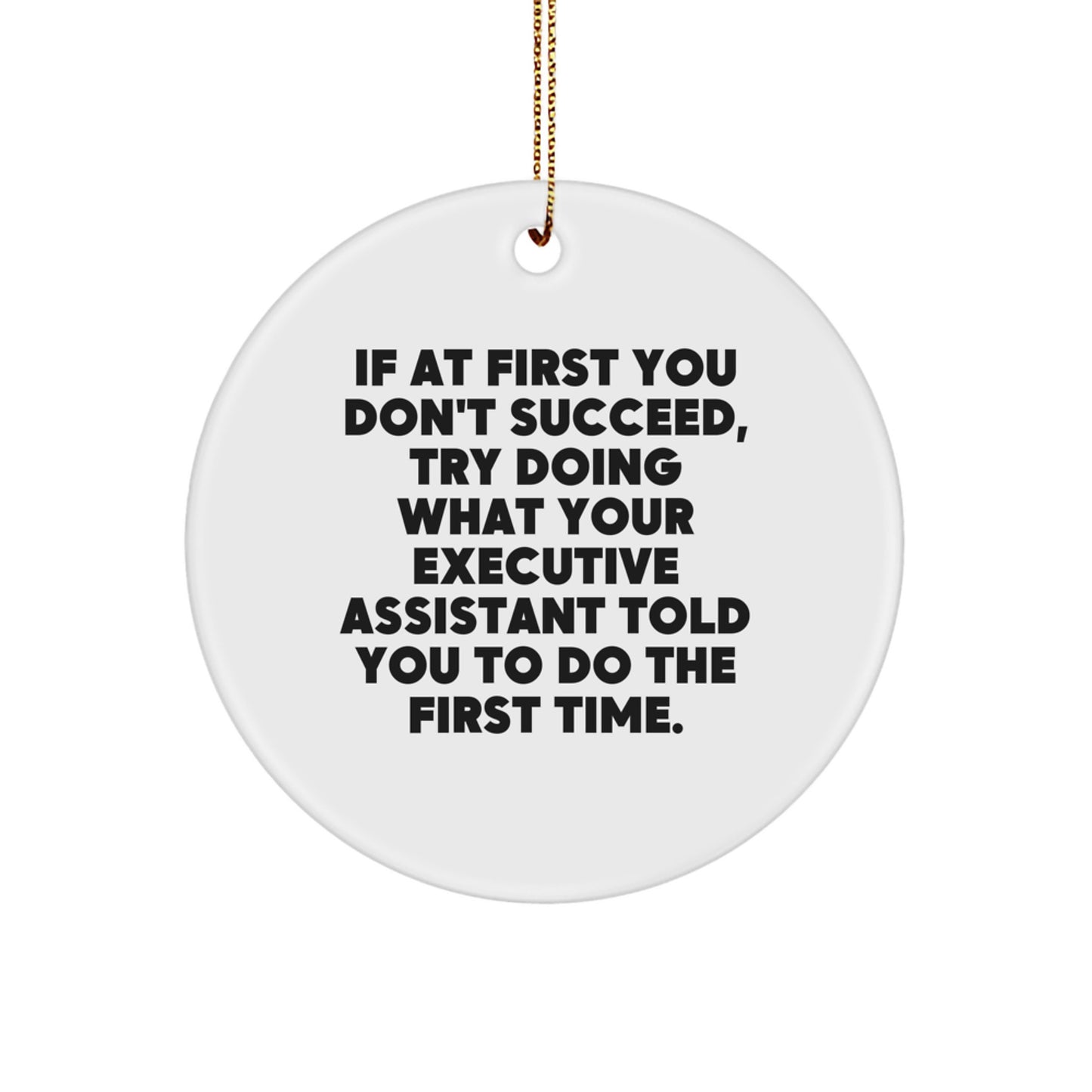 Funny Executive Assistant Christmas Circle Ornament Gifts from Men to Executive Assistant - Image 1
