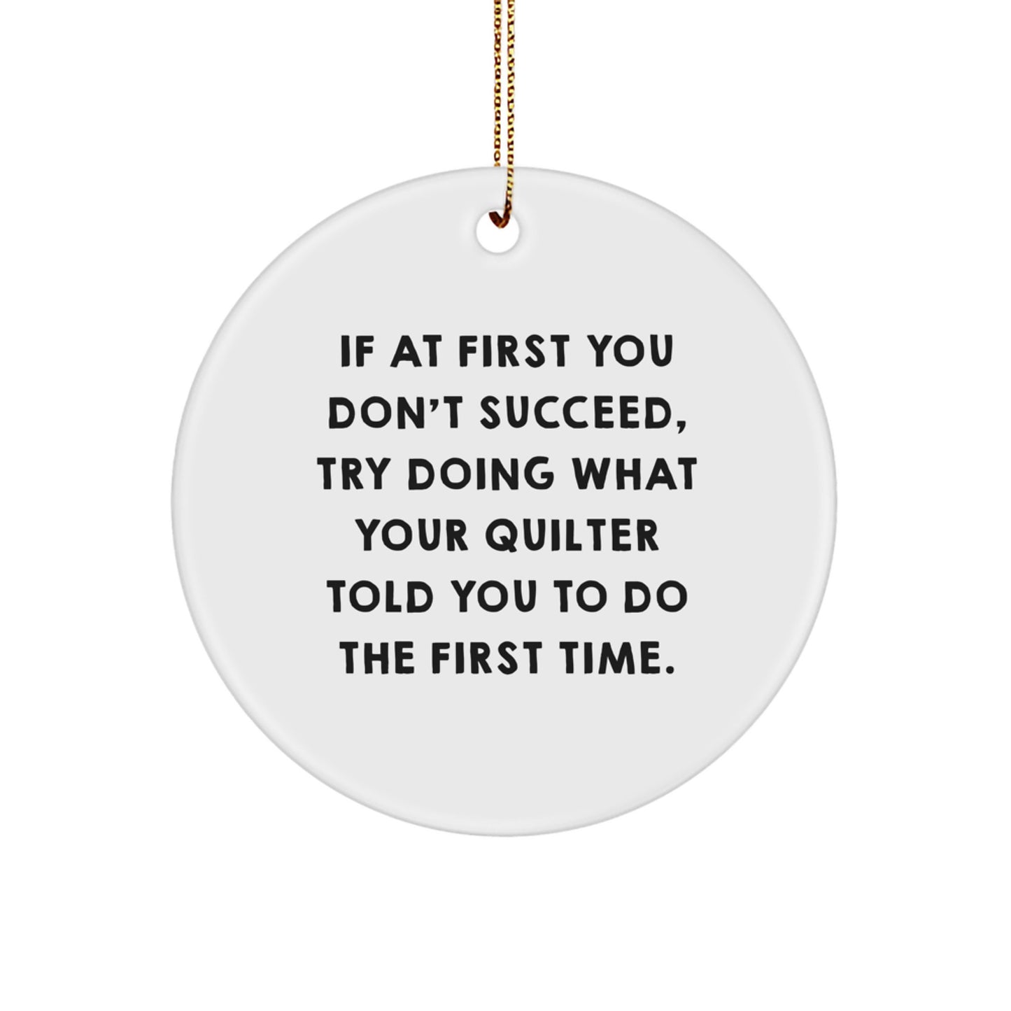 Quilter Gifts from Family - Funny Circle Ornament, White, Christmas Unique Gifts for Quilter, Quilter Quote, Gifts for Quilter - Image 1