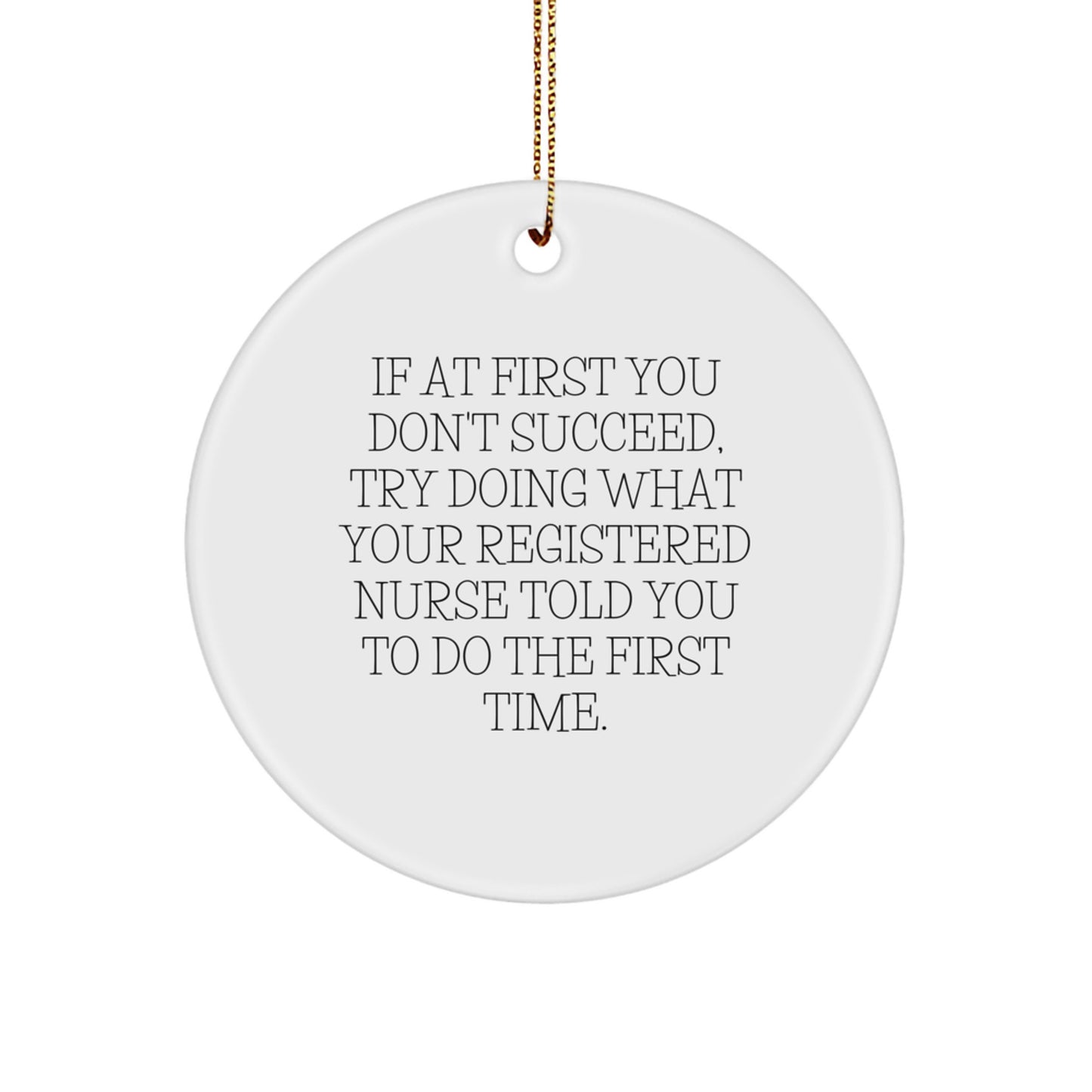 Funny Registered Nurse Gifts from Men to Women Friends Family on Christmas Unique Circle Ornament - Image 1