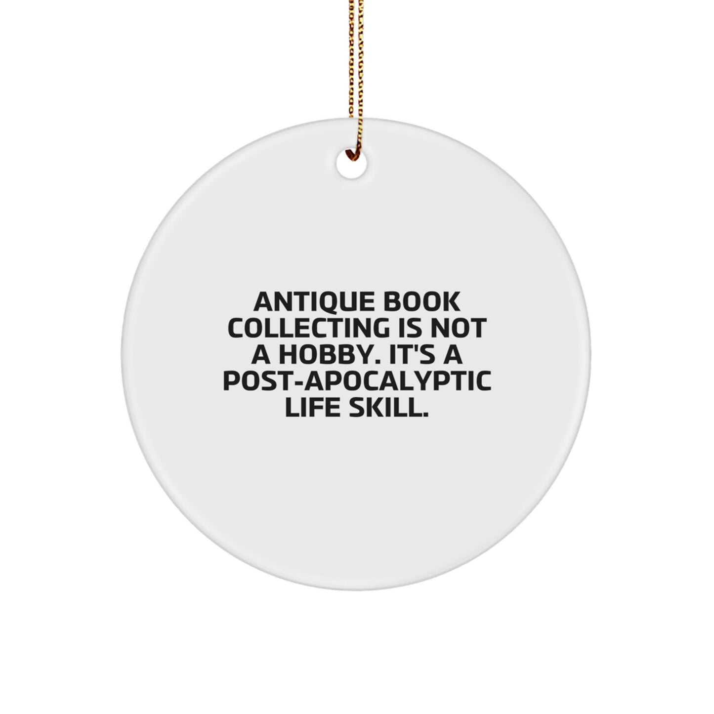 Antique Book Collecting Gifts for Friends, Antique Book Collecting Circle Ornament with Funny Quote, Christmas Unique Gifts from Men - Image 1