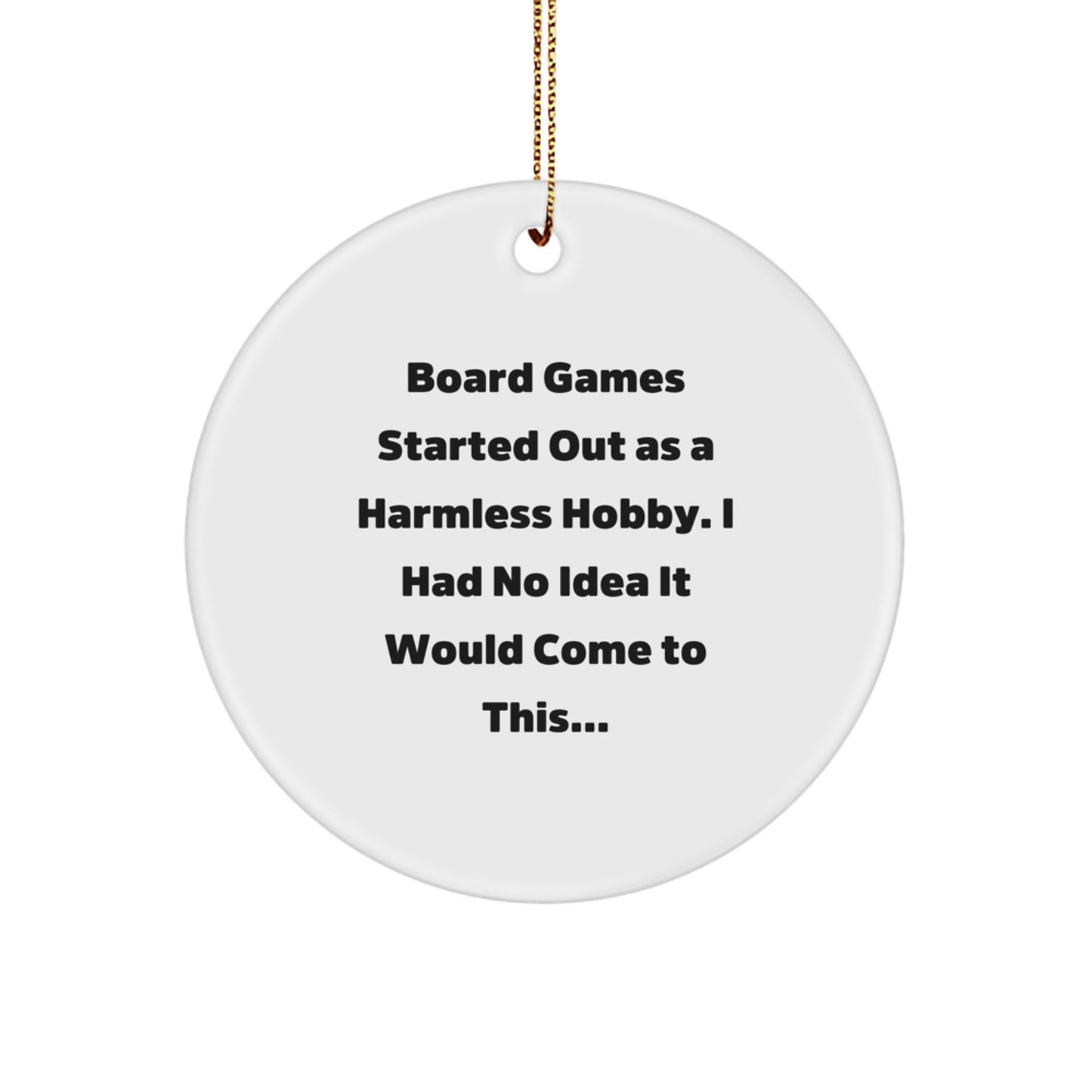 Funny Board Games Quote Circle Ornament, Gift for Board Game Lovers, Unique Christmas Unique Gifts from Friends and Family, 2.75" MDF Circle Decoration - Image 1