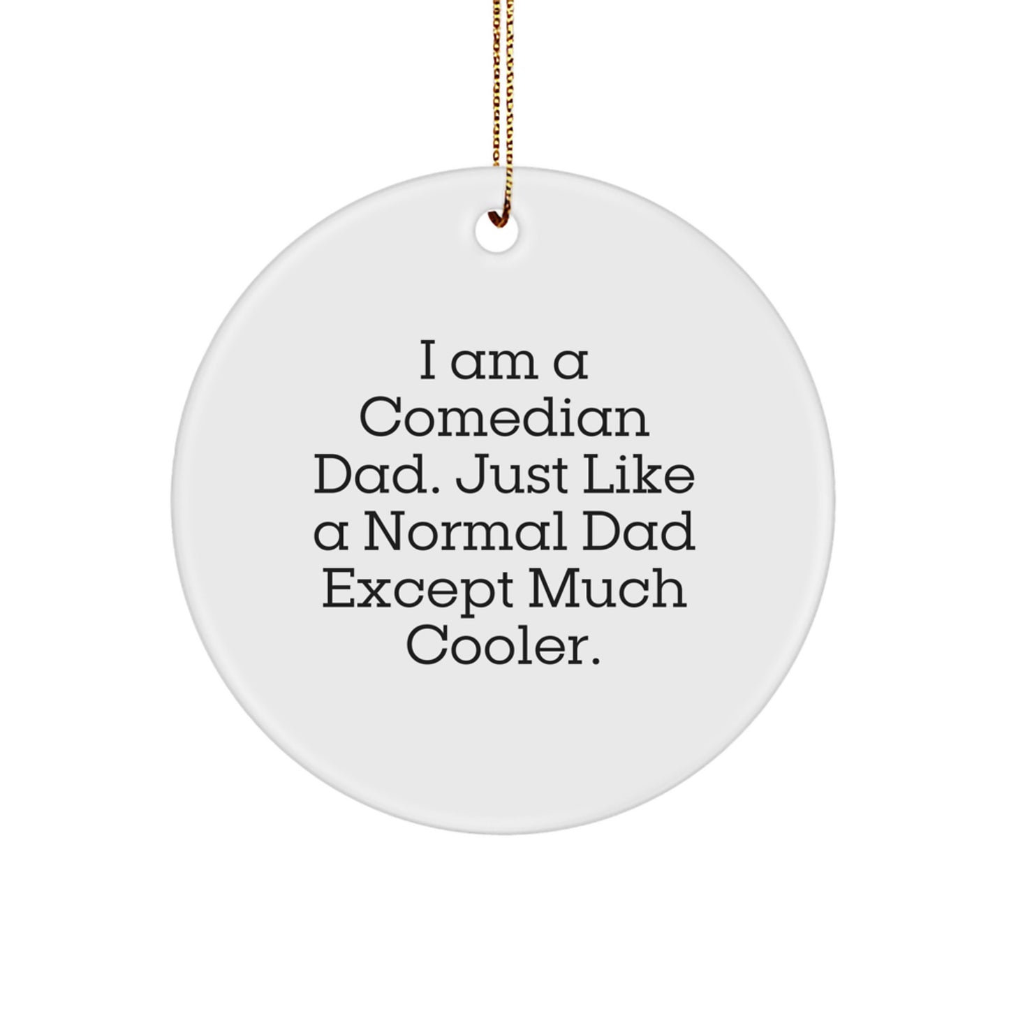 Funny Comedian Dad Decorations Gifts for Comedian Friends and Family from Dad this Christmas Season - Image 1