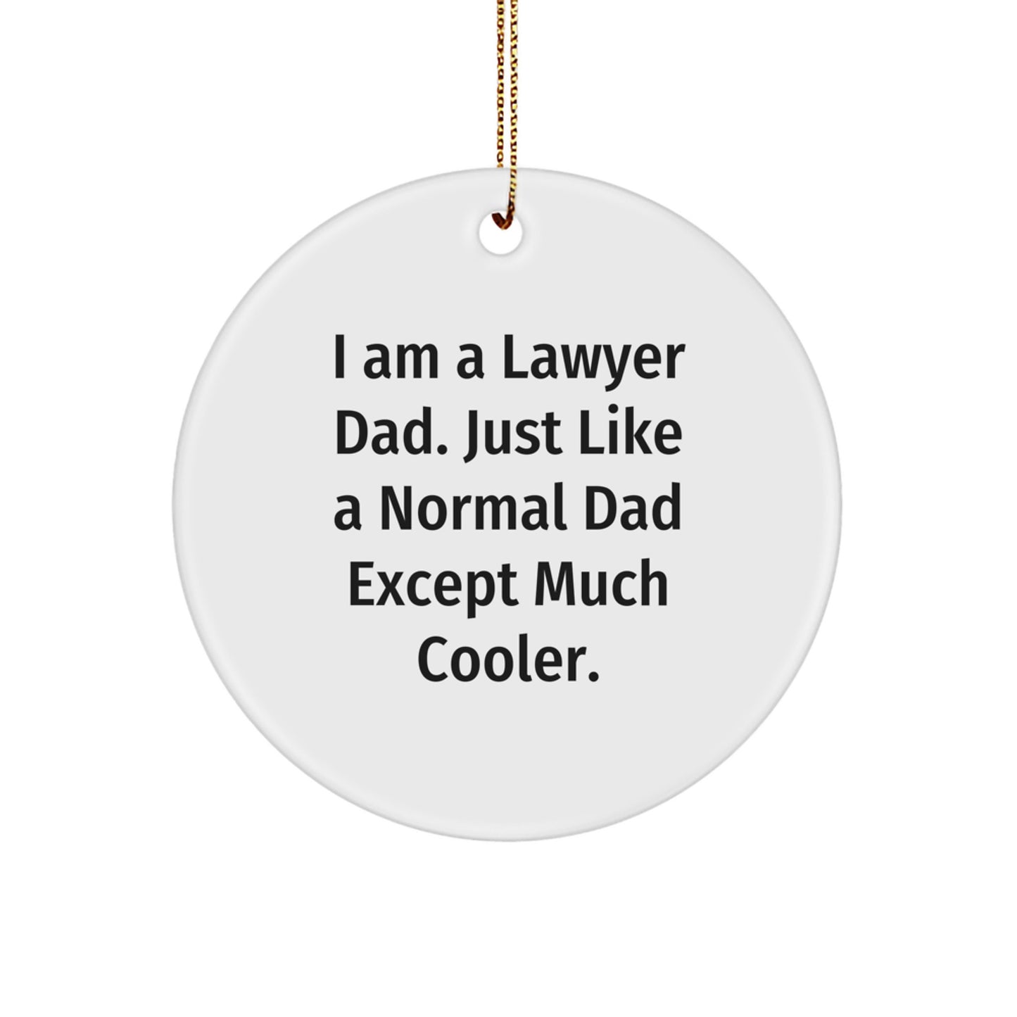 Funny Lawyer Gifts from Men, Gifts for Lawyer Dad, Christmas Unique Ornament - Image 1