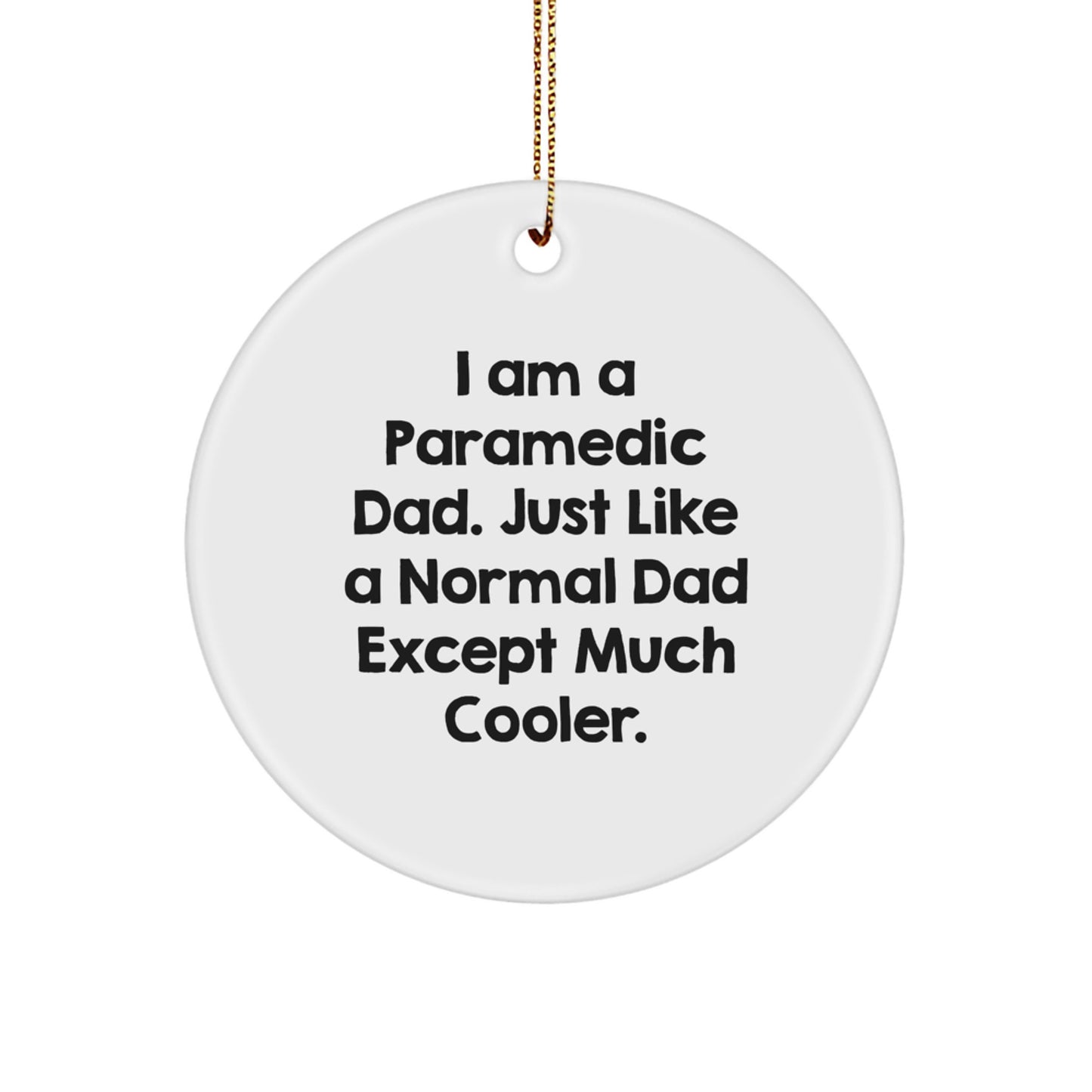 Funny Rescue Worker Dad Gifts for Him - Christmas Unique Ornaments for Rescue Worker Men from Men - Rescue Worker Circle Ornament - I Am A Rescue Worker Dad Gift - Image 1