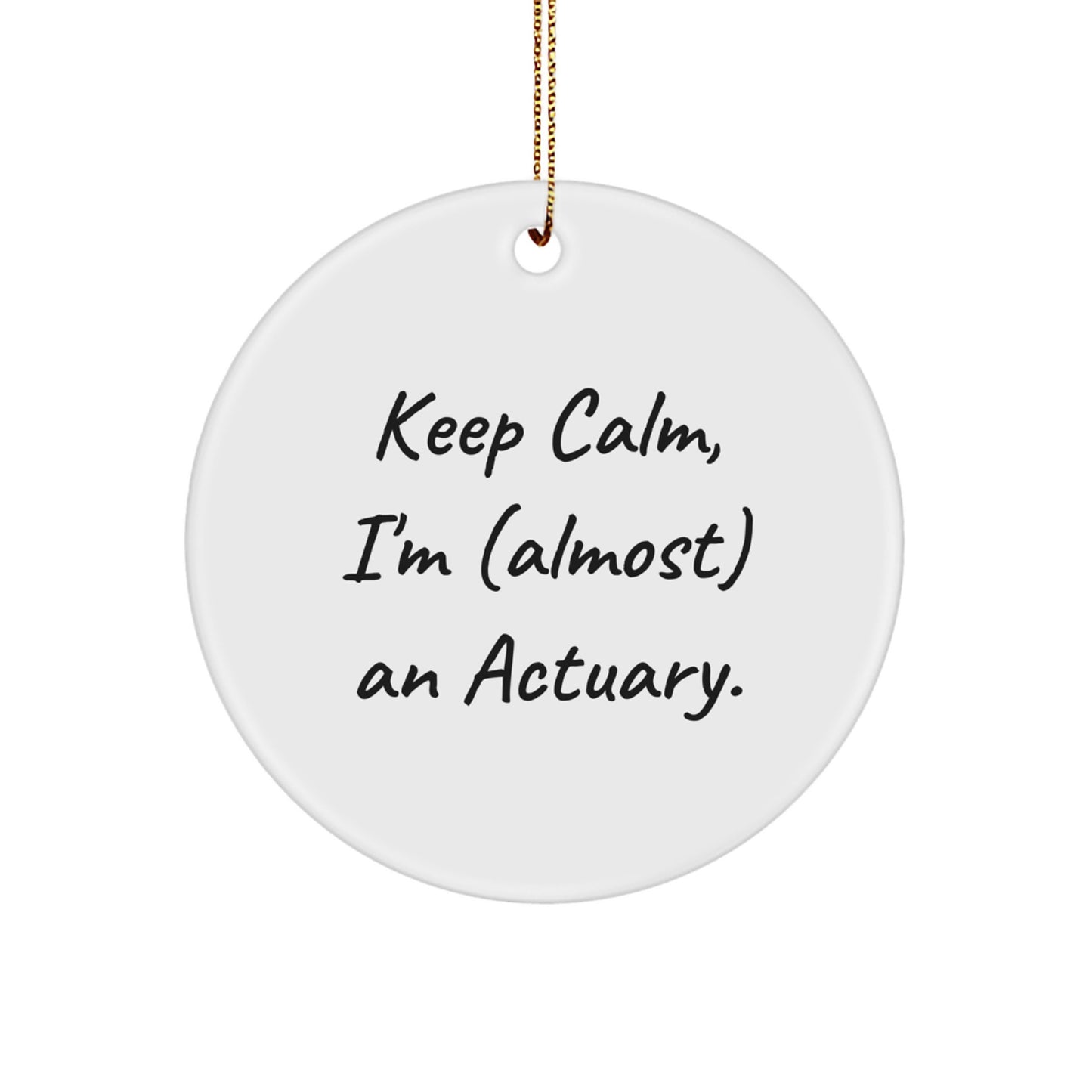Calm Actuary Novelty Christmas Ornament for Friends Gift - Image 1
