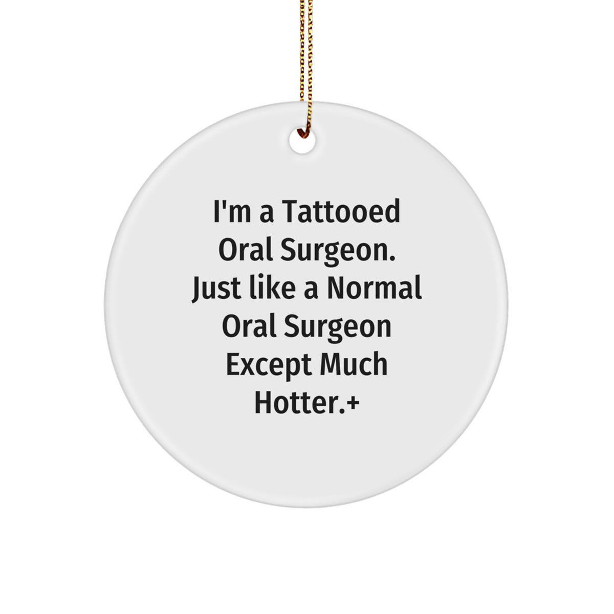 Oral Surgeon Favorite Circle Ornament for Kids with Humor Christmas Gift - Image 1