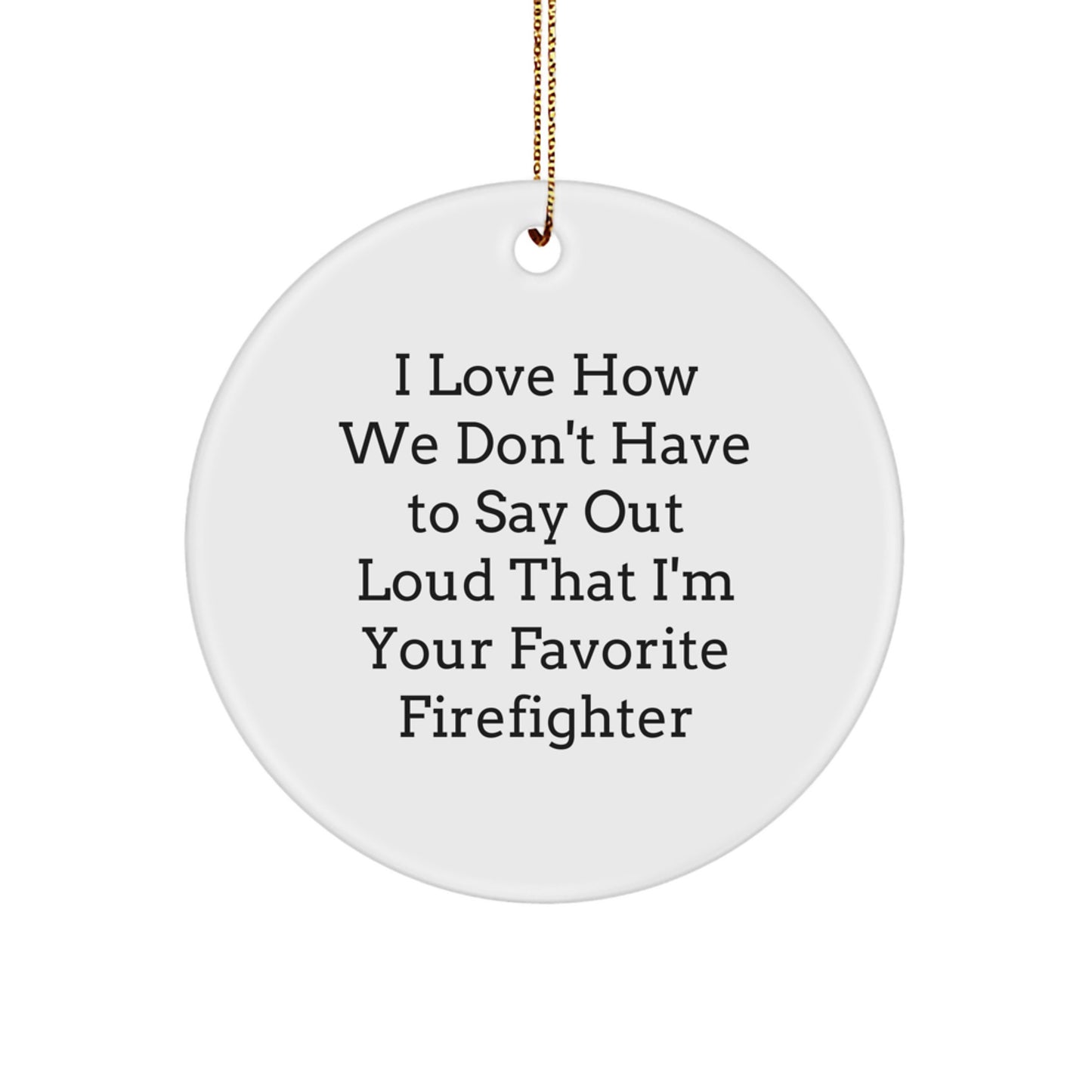 Funny Firefighter Circle Ornament Gifts from Friends for Firefighter Men, Christmas Unique Gifts - Image 1