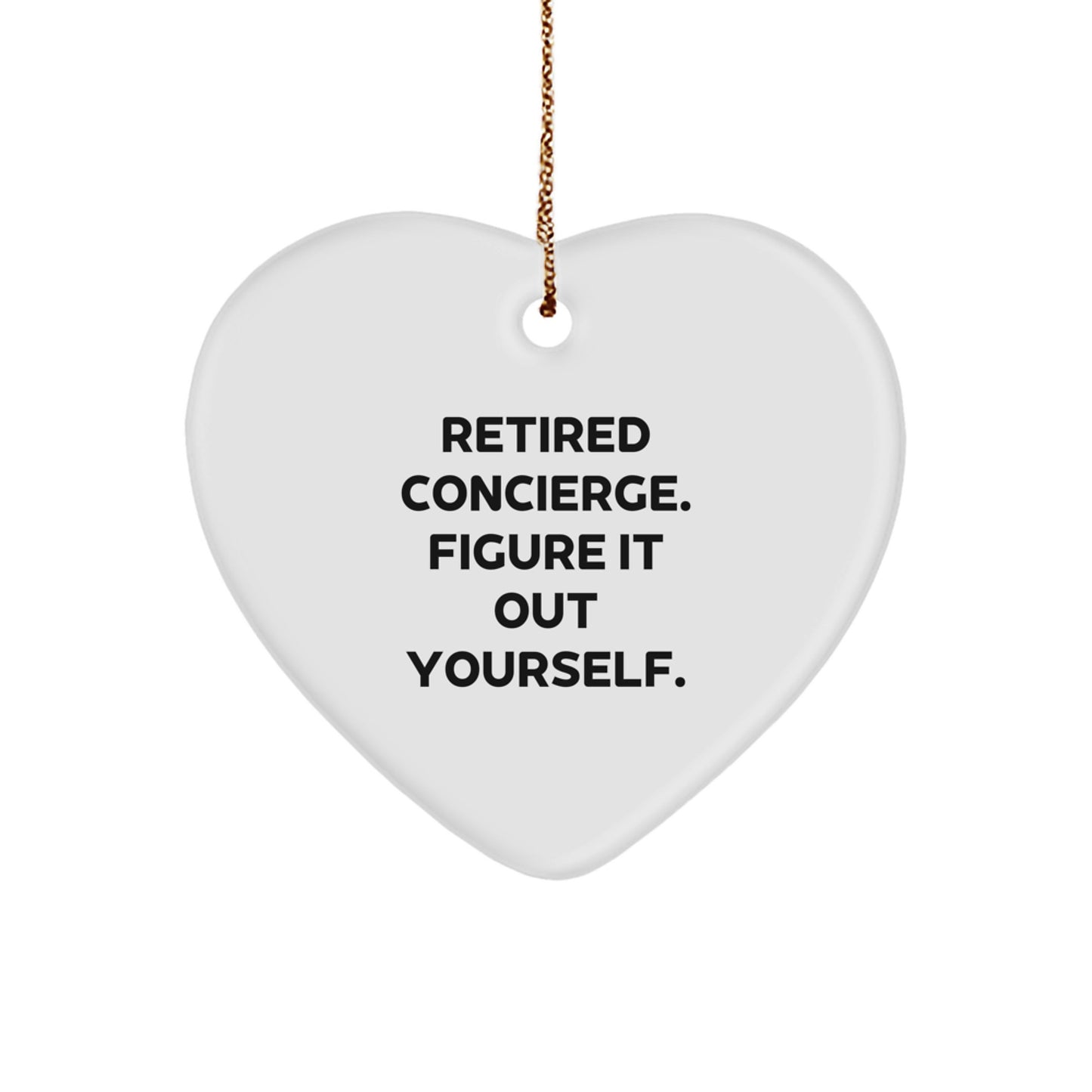 Concierge Gifts, Figure It Out Yourself, Heart Ornament for Concierge, Men, Women, Friends, Family, Christmas Unique Gifts from Friends, Family, Men, Women, Concierge - Image 1