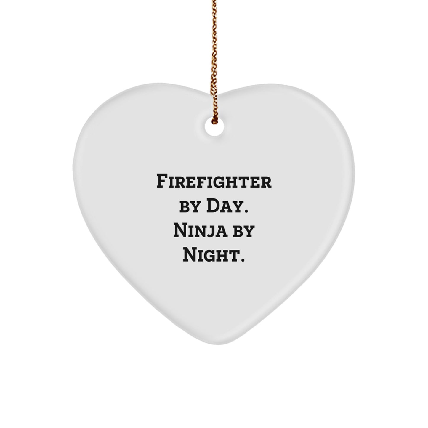 Funny Firefighter Christmas Unique Gift for Him, Heart Ornament from Friends, 'Firefighter By Day. Ninja By Night.' Quote - Image 1