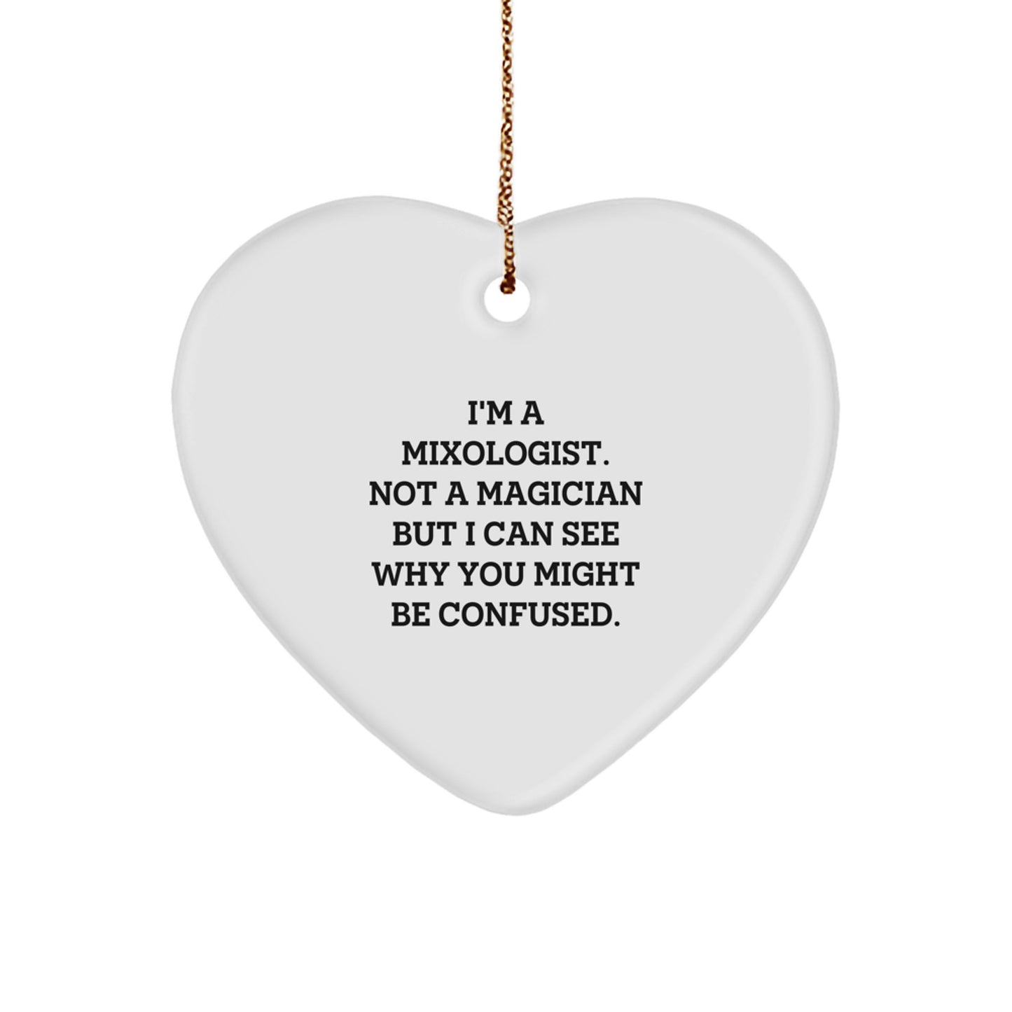 Funny Mixologist Gifts for Friends, Heart Ornament with Inspirational Quote, Gifts from Family to Mixologist, Perfect for Christmas Unique Gifts - Image 1