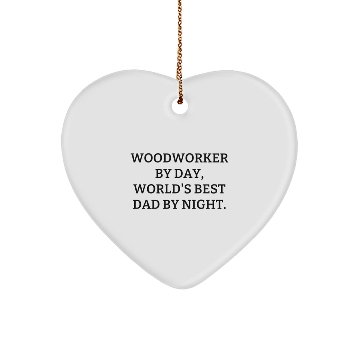Woodworker Gifts from Men - Heart Ornament for Christmas, 'Woodworker By Day, World's Best Dad By Night.' - Perfect for Family, Friends - Image 1