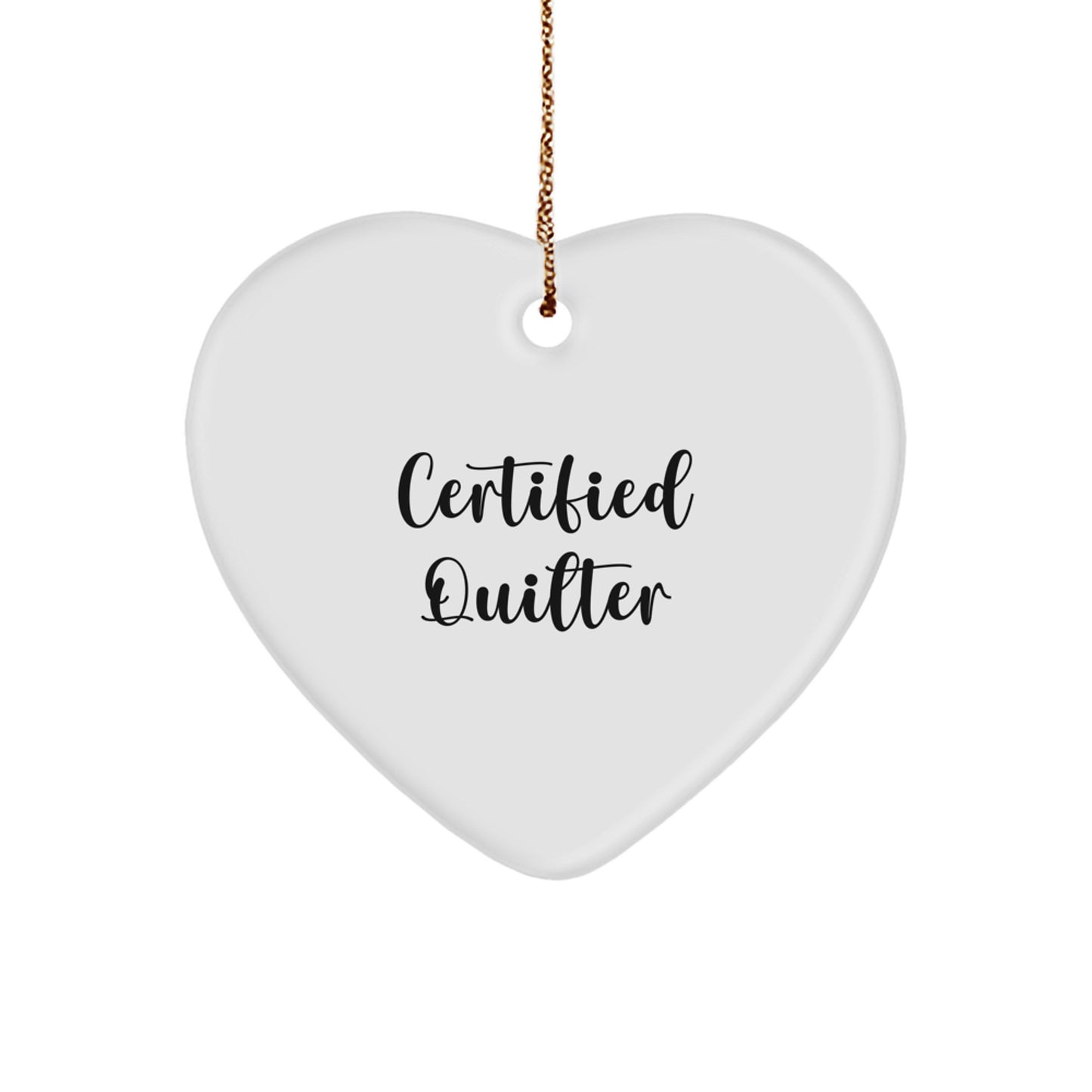 Certified Quilter Heart Ornament Funny Quote Gifts from Friends to Quilters for Christmas Unique Gifts - Image 1