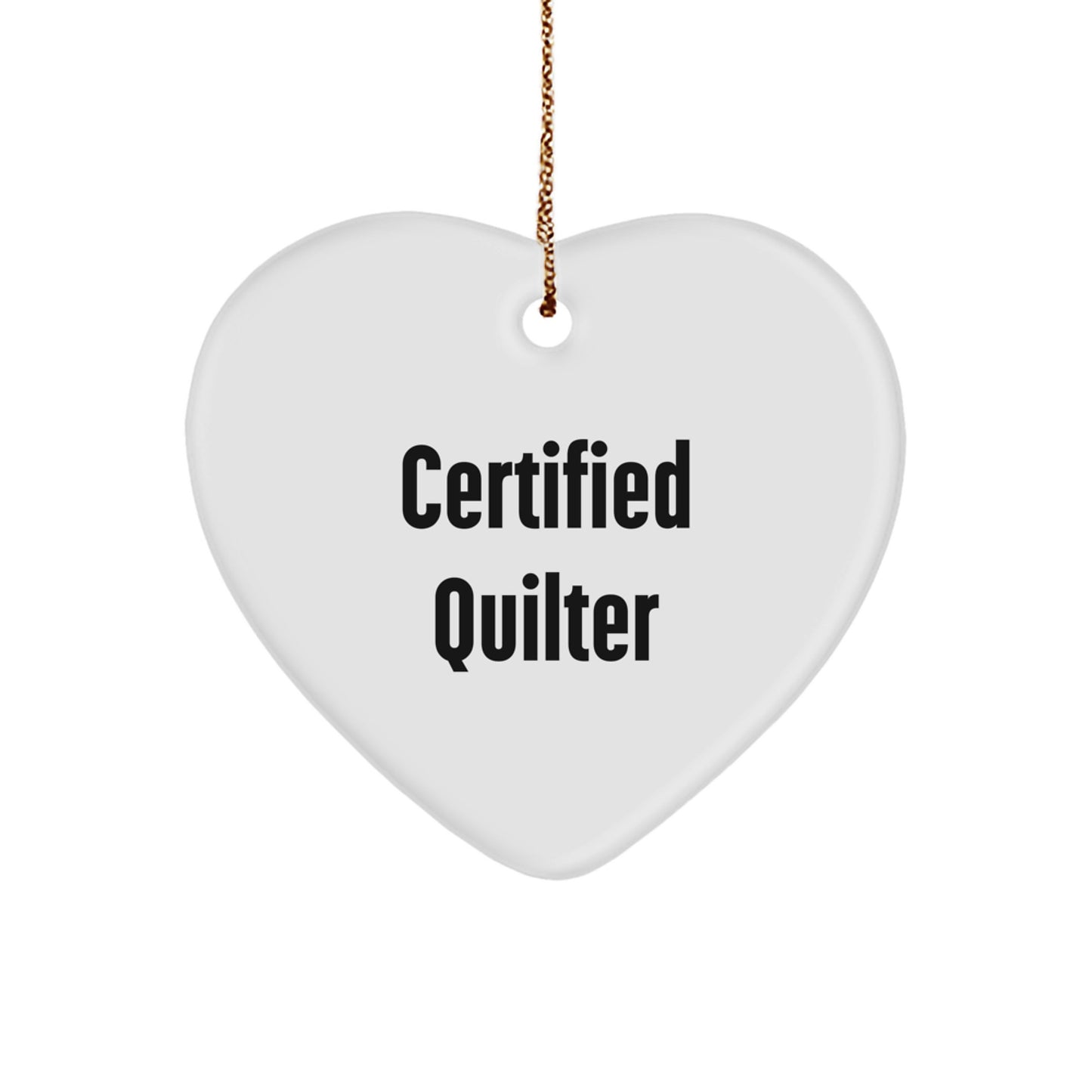 Funny Quilter Gifts from Friends and Family - Heart Ornament for Certified Quilter, Christmas Unique Gifts - Image 1