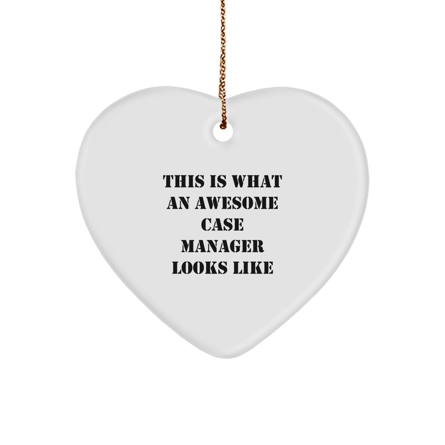 Funny Case Manager Gifts from Friends, Heart Ornament for Case Manager, 'This Is What An Awesome Case Manager Looks Like' Christmas Unique Gifts - Image 1