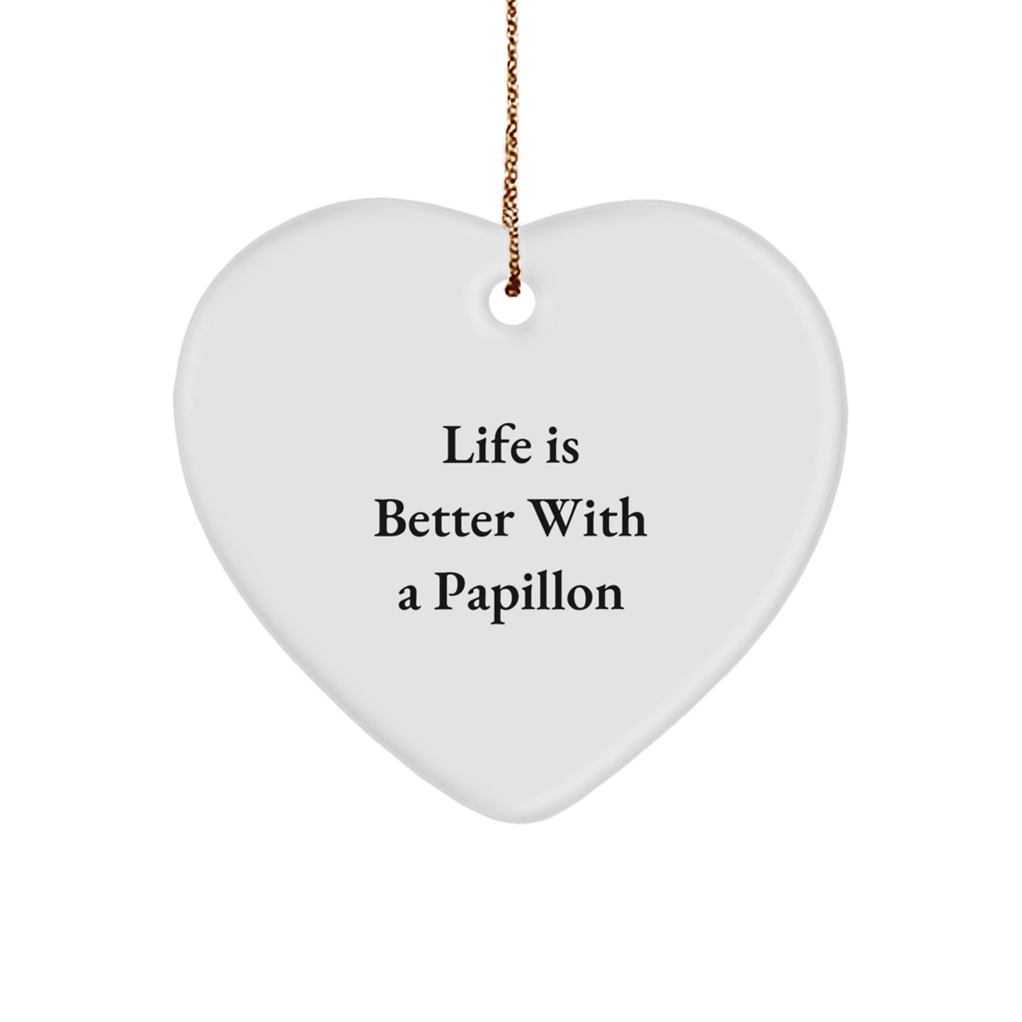 Papillon Dog Lover's Christmas Unique Gift - 'Life Is Better With A Papillon' Heart Ornament Gifts from Family to Friends, Perfect for Christmas Unique Gifts - Image 1