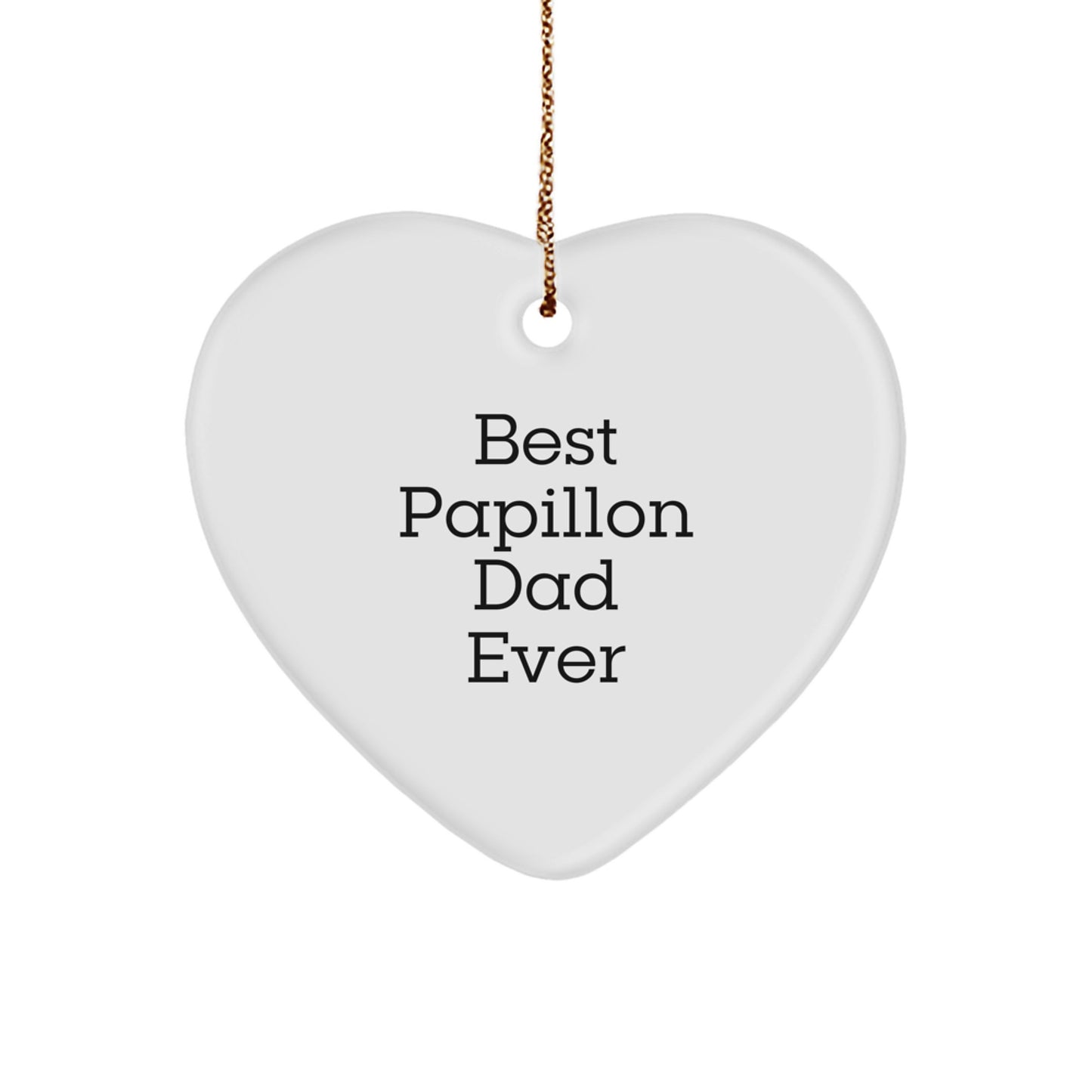 Papillon Dog Lover Gifts from Dad - Funny Christmas Decor Heart Ornament for Papillon Dog Owners - Best Dad Ever - Image 1