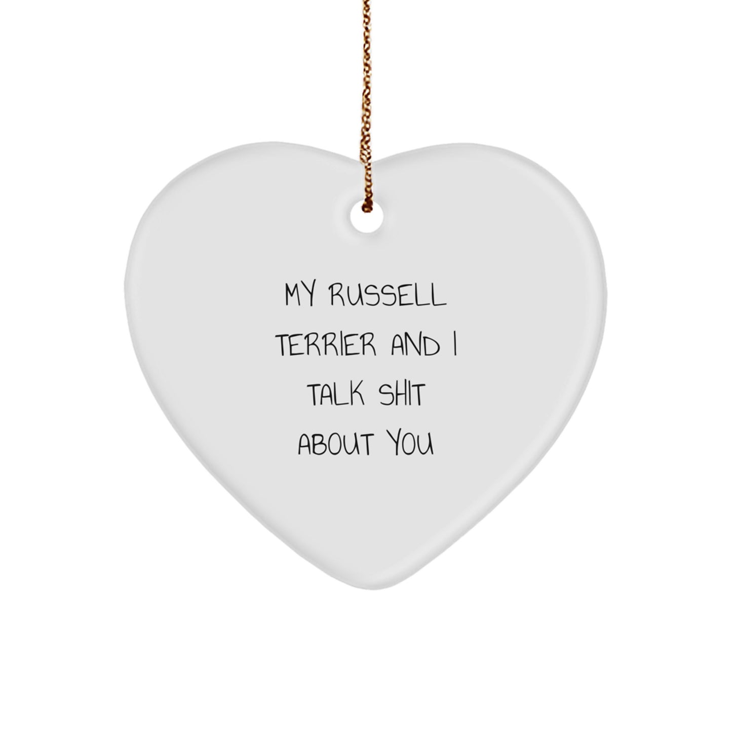 Funny Russell Terrier Dog Gifts from Friends and Family, Heart Ornament for Russell Terrier Dog Lovers, 'My Russell Terrier And I Talk Shit About You' Quote, Christmas Unique Gifts - Image 1