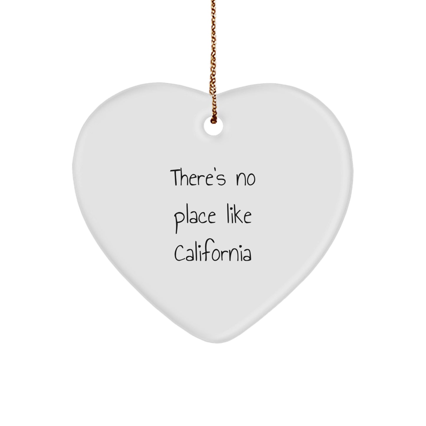 California Heart Ornament Gifts from Friends and Family for Christmas - 'There's No Place Like California' Funny Heart Shaped Decoration - Image 1