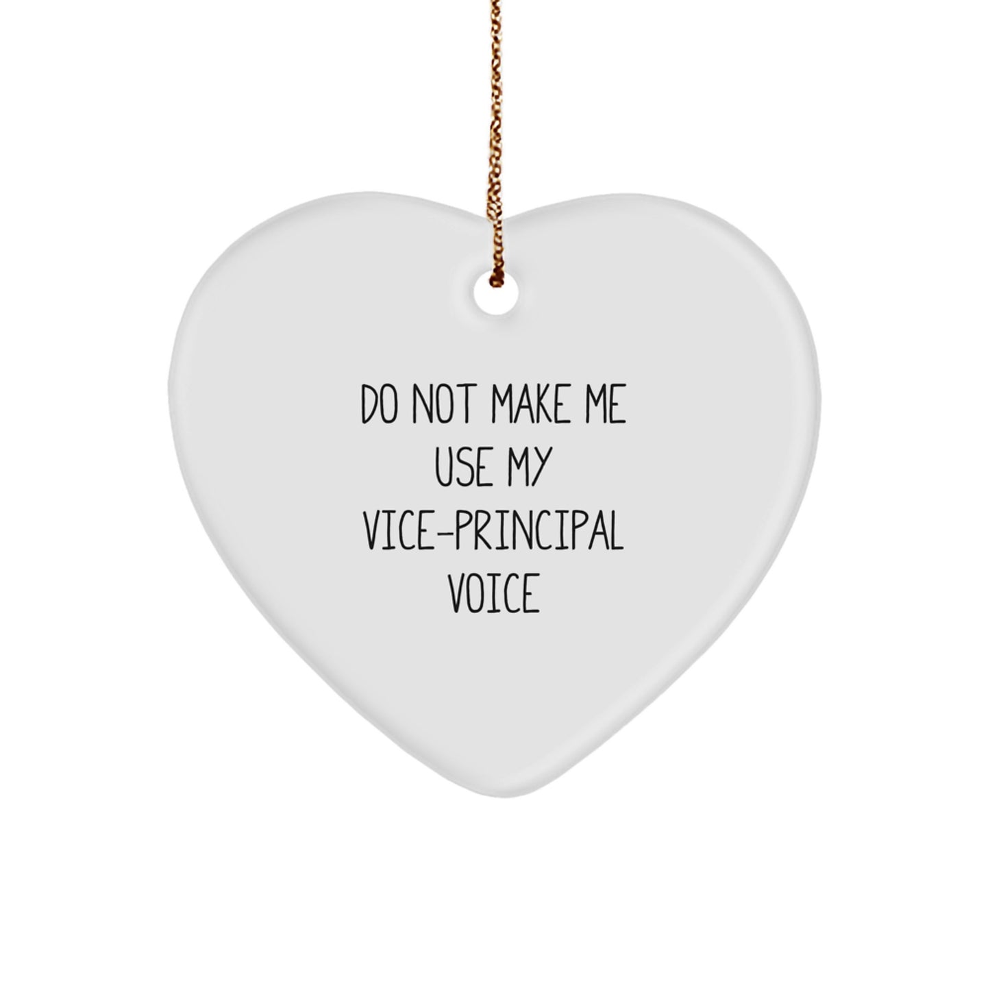 Vice-Principal Heart Ornament, Funny Quote, White, 2.75" tall, Christmas Unique Gifts from Friends to Vice-Principal - Image 1