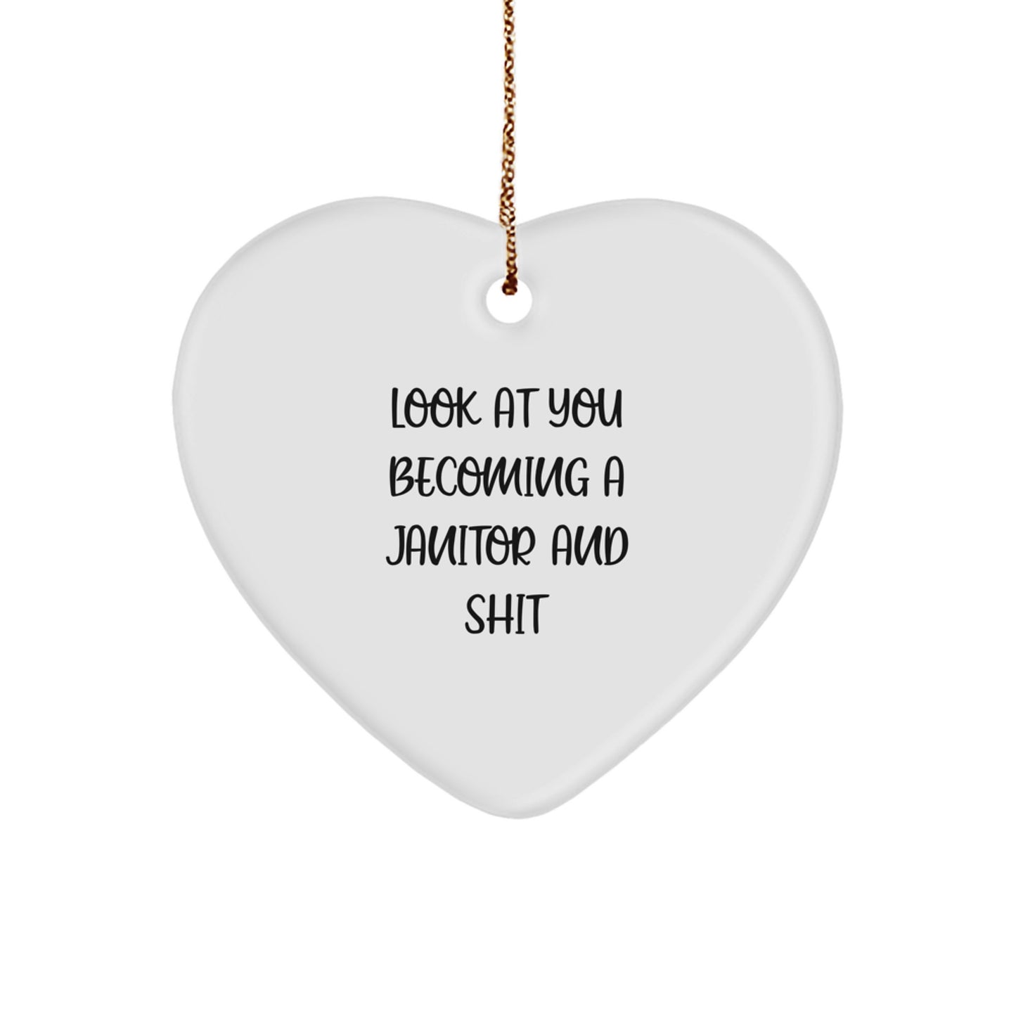 Janitor Humor Heart Ornament, Gifts from Friends to Janitors, Funny Quote for Men, Unique Christmas Unique Gifts - Image 1
