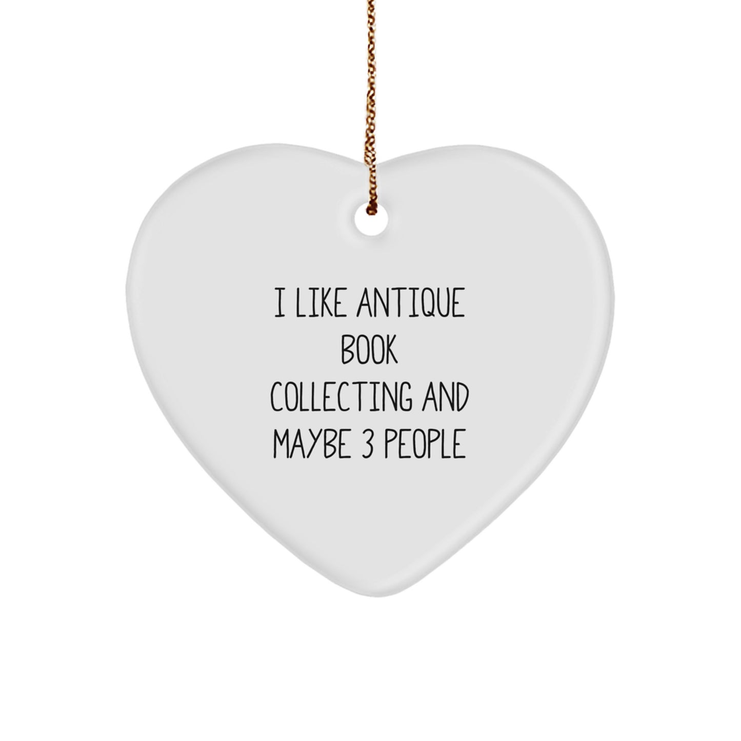Antique Book Collecting Gifts from Friends for Antique Book Lovers, Heart Ornament with Funny Quote, Christmas Unique Present for Men - Image 1