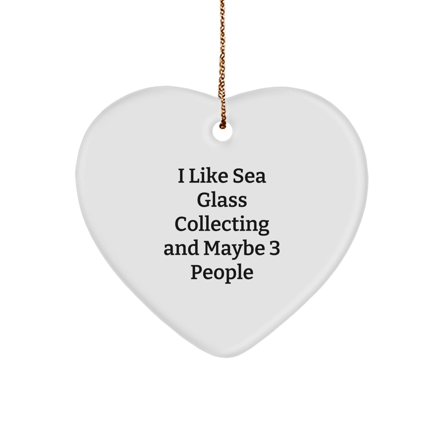 Funny Sea Glass Collecting Quote Heart Ornament Gifts for Friends from Family at Christmas - Image 1