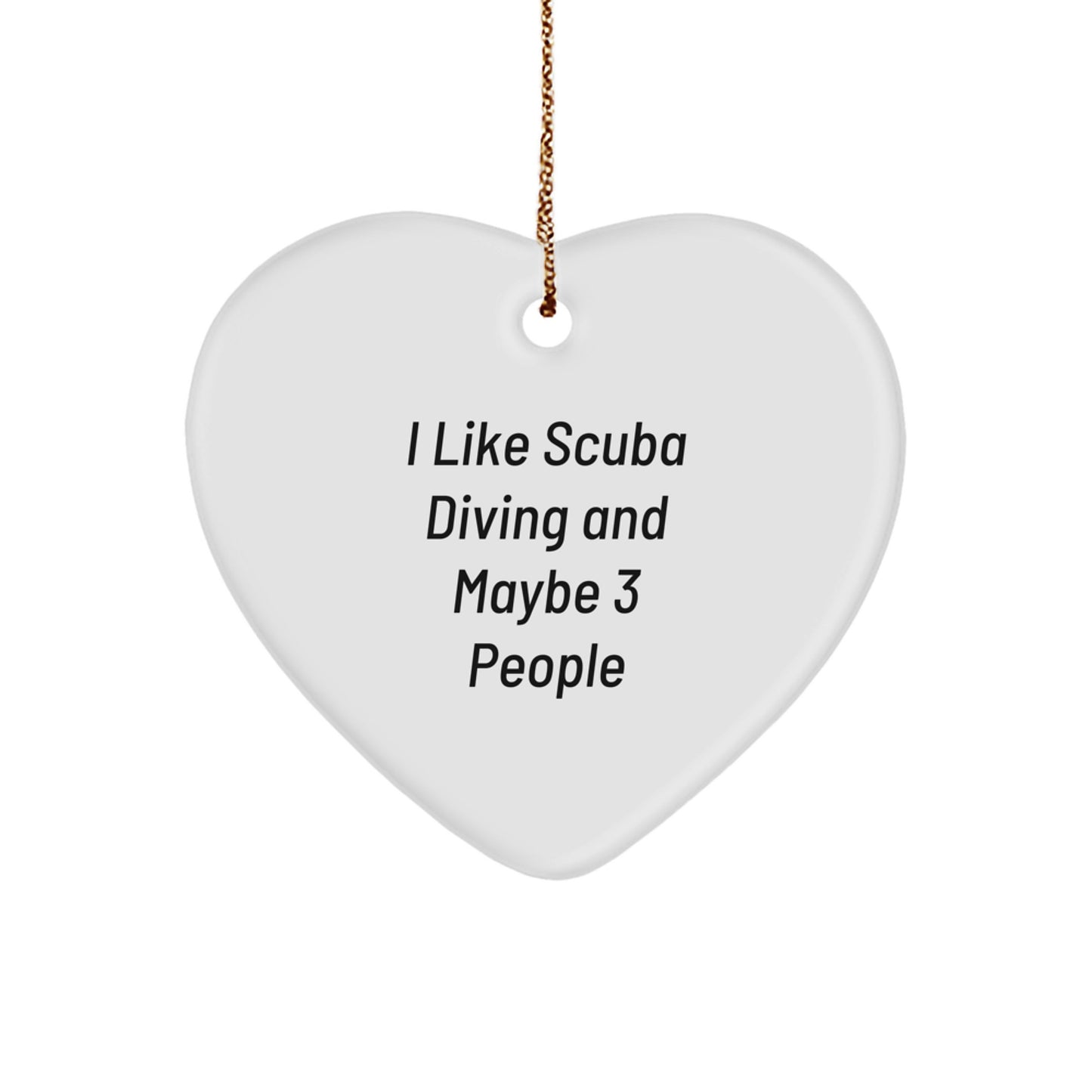 Scuba Diving Gifts for Men, Funny Quote Heart Ornament, Christmas Unique Gifts from Friends, Vibrant MDF Heart Shaped Ornament with Gold Cord - Image 1