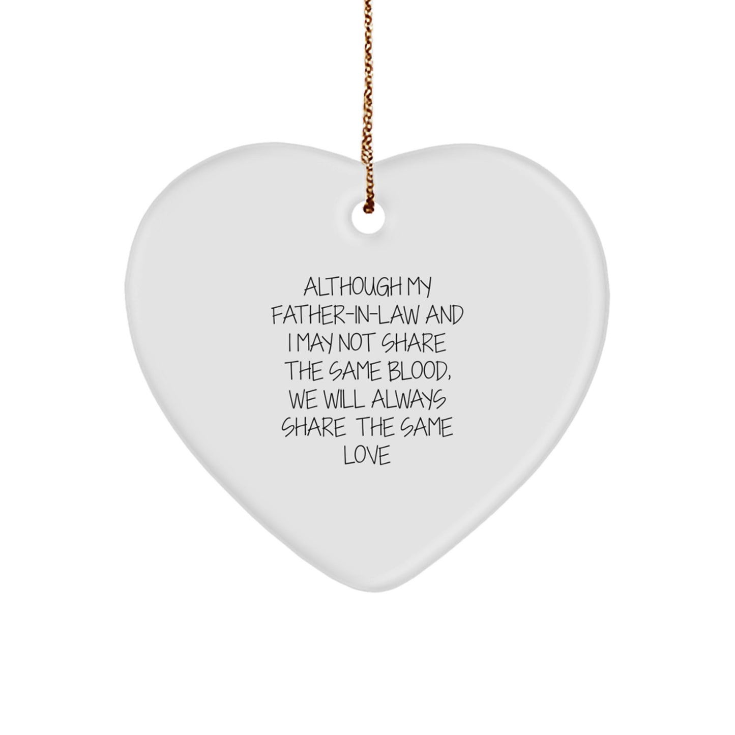 Funny Father-in-law Gifts from Family - 'Although My Father-in-law And I May Not Share The Same Blood, We Will Always Share The Same Love' Heart Ornament, Christmas Unique Presents for Him - Image 1
