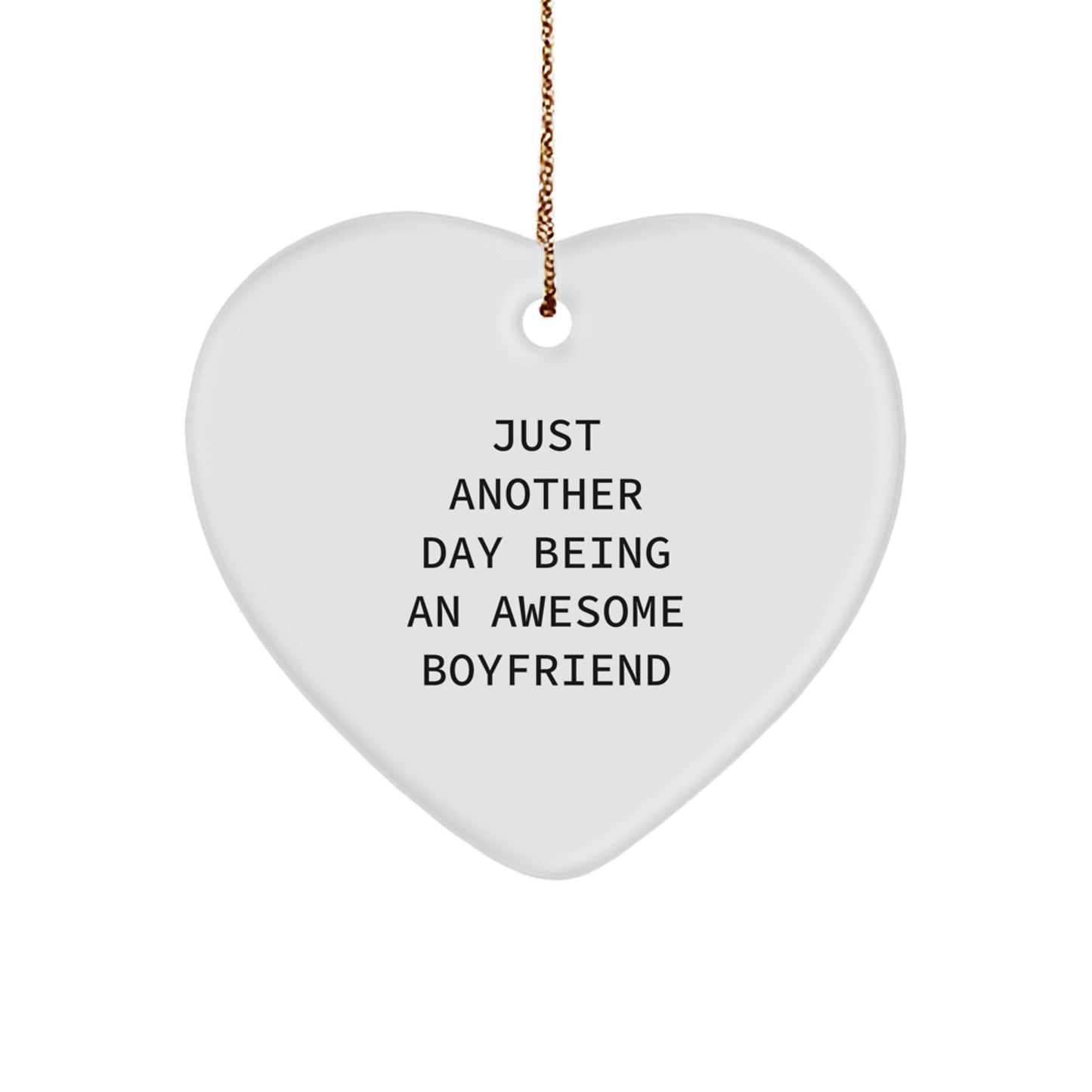Funny Sweetheart Gifts from Men - Just Another Day Being An Awesome Sweetheart Heart Ornament, Perfect for Christmas - Image 1