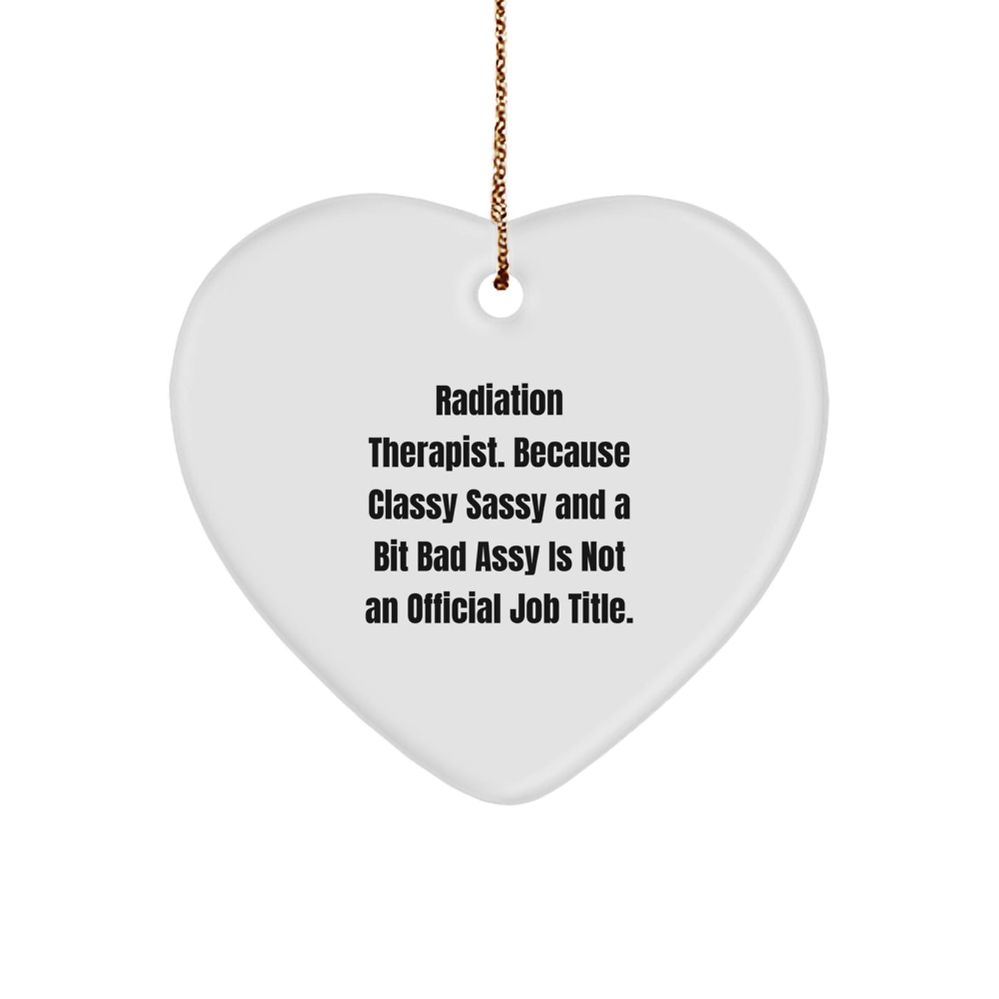 Funny Radiation Therapist Gifts for Men, Women, Coworkers, Friends - Heart Ornament with Radiation Therapist Quote, Christmas Unique Gifts from Family - Image 1