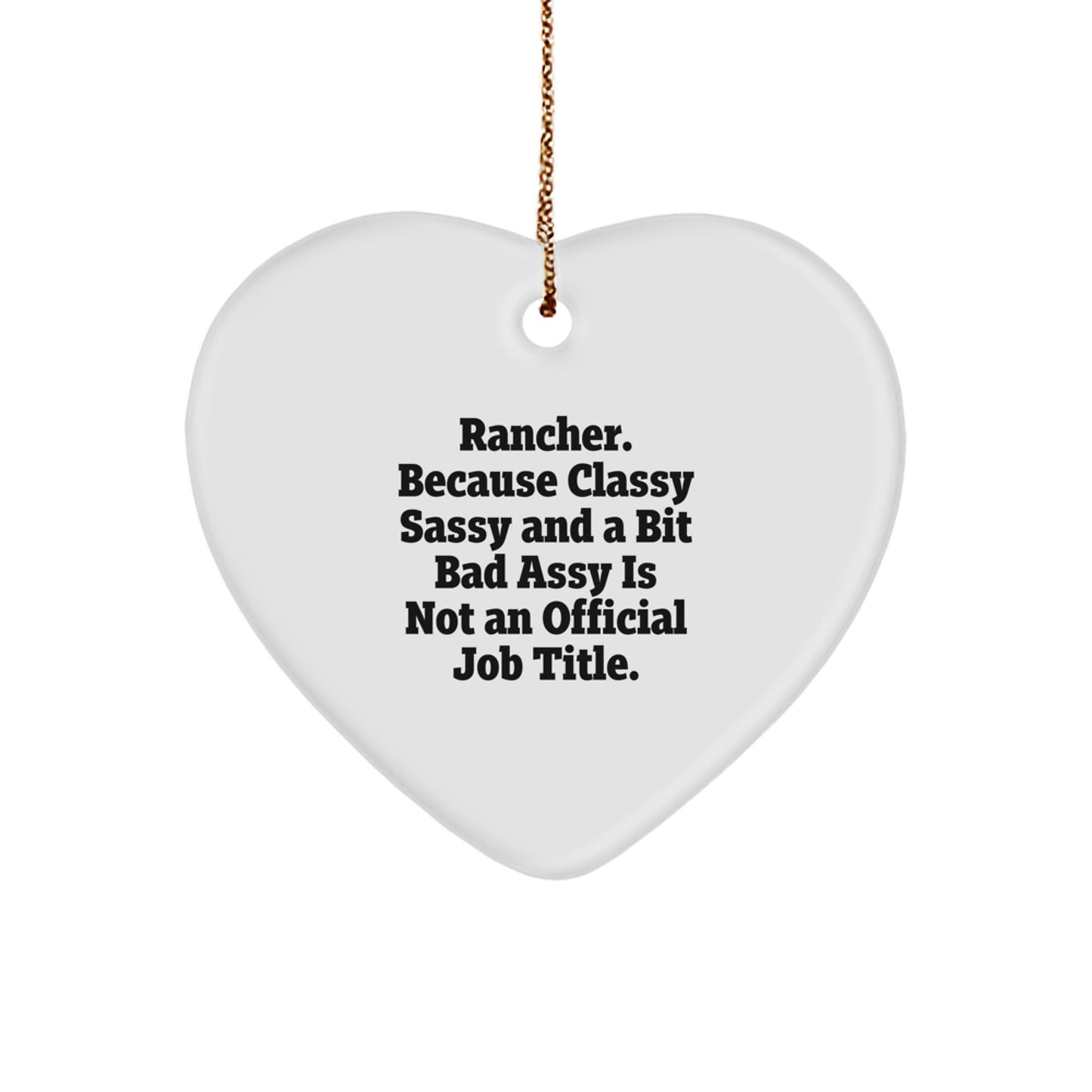 Funny Rancher Gifts from Men to Husband, Heart Ornament with Unique Quote, Perfect Christmas Unique Gifts for Rancher Friends - Image 1