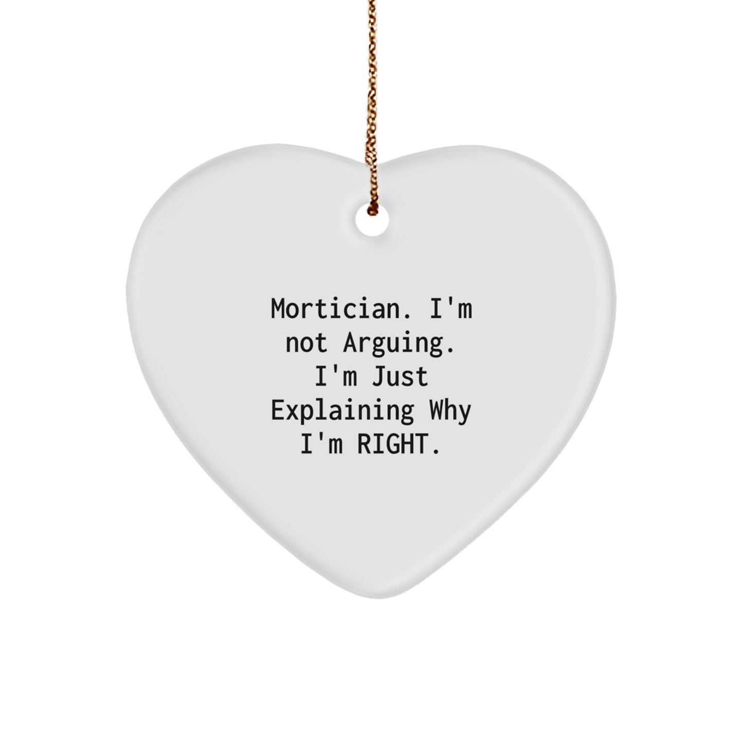 Funny Mortician Gifts from Men to Mortician, A Heart Ornament for Christmas Unique Gifts - Image 1