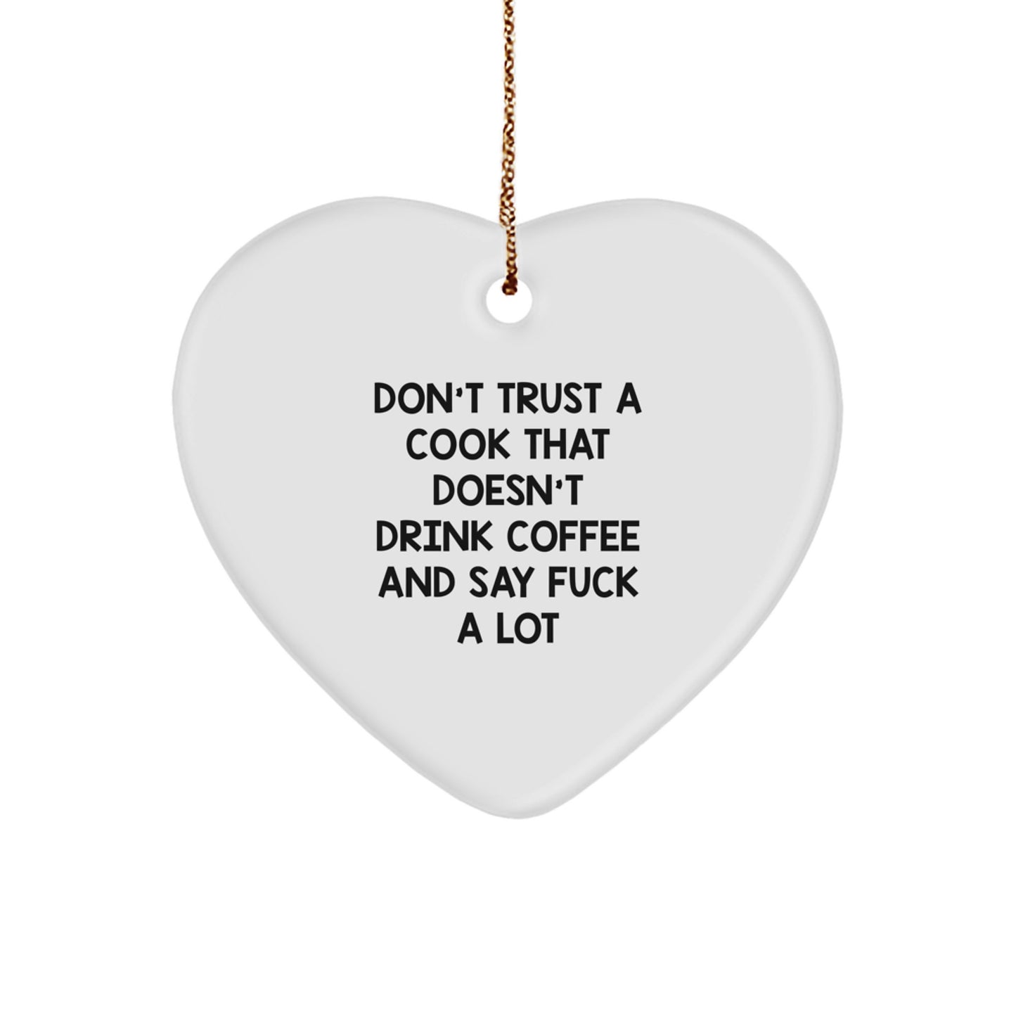 Funny Quote Heart Ornament for Cooks, White Heart Shaped Decor Gift from Friends for Men, Christmas Unique Gifts - Image 1