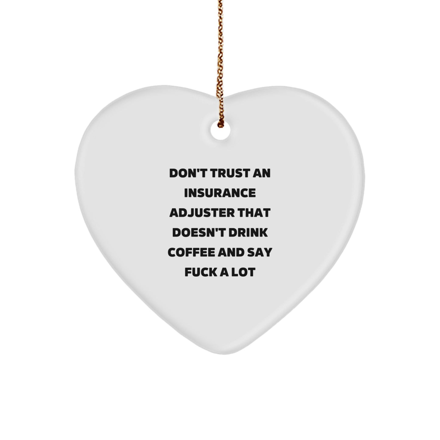 Funny Insurance Adjuster Gifts for Insurance Adjusters, Heart Ornament for the Caffeine Lovers, Gifts from Friends with a Sassy Sense of Humor - Image 1